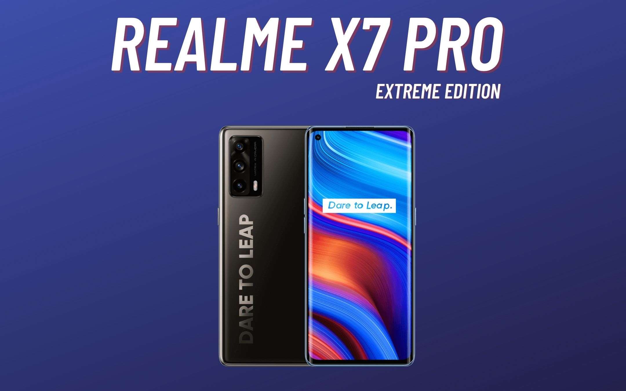 Realme X7 Pro Extreme Edition: UFFICIALE Realme X7 Pro Extreme Edition: UFFICIALE