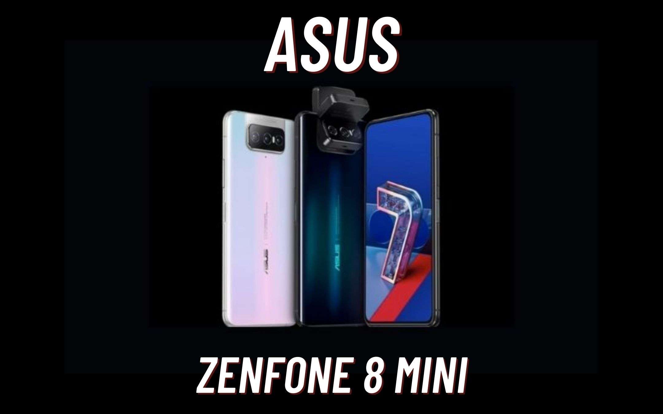 Asus ZenFone 8 Mini: piccolo ma POTENTISSIMO
