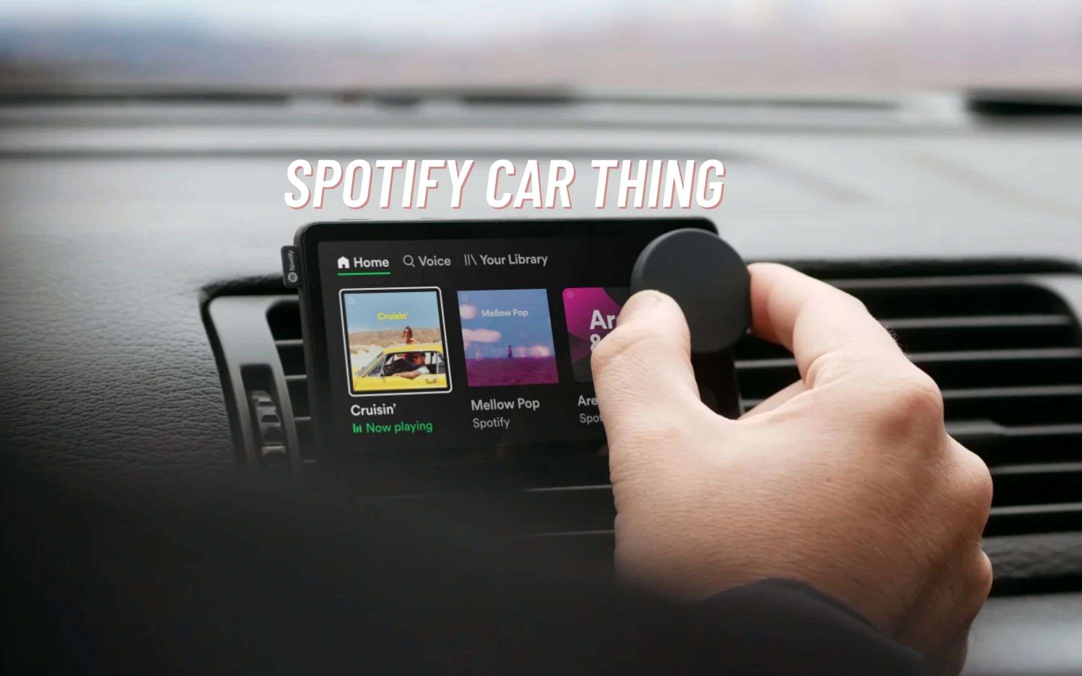 Spotify Car Thing è qui: finalmente UFFICIALE