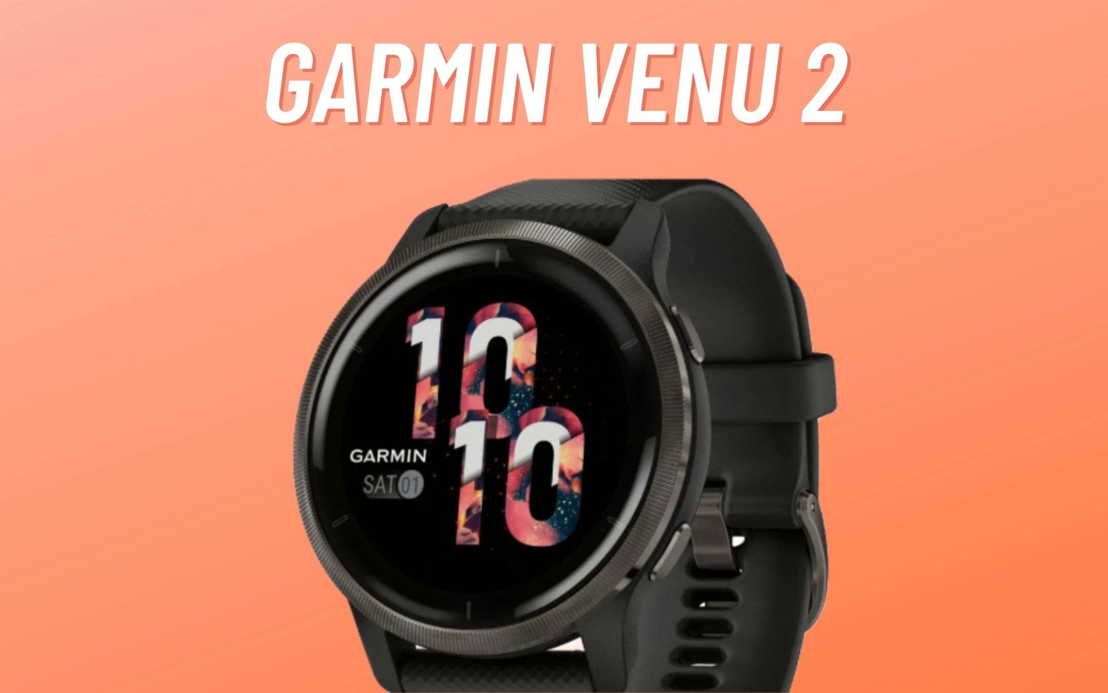 Garmin Venu 2: batteria al top e specifiche premium