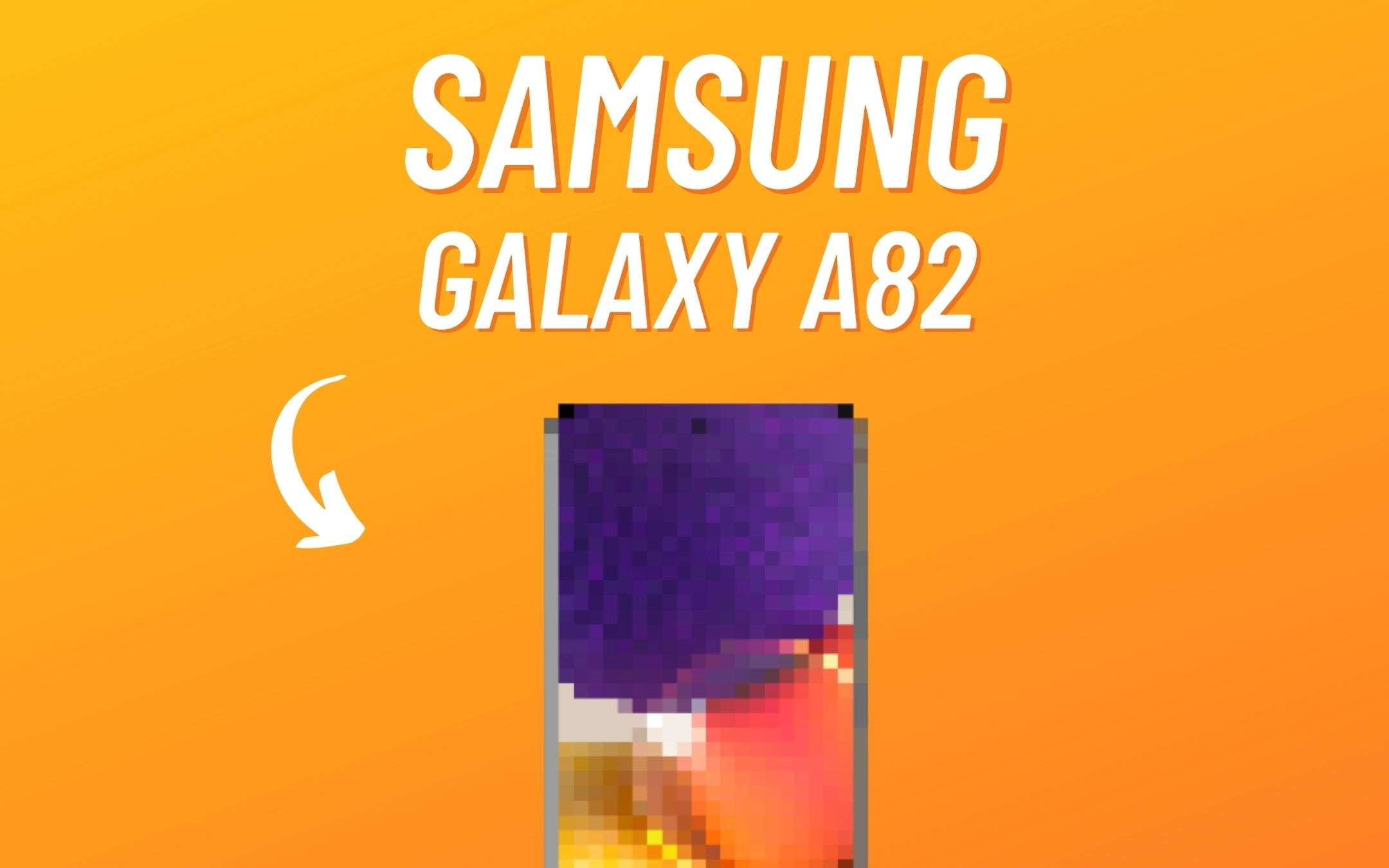 Samsung Galaxy A82: ecco le prime immagini del nuovo top di gamma