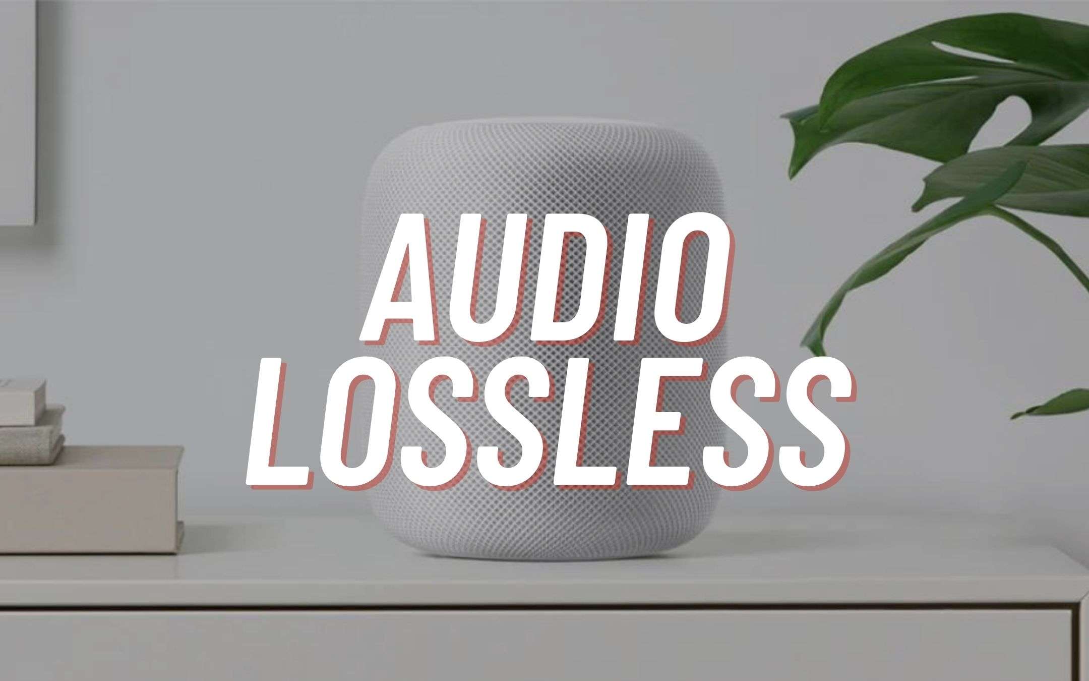 Apple: l'audio LOSSLESS arriverà sugli HomePod