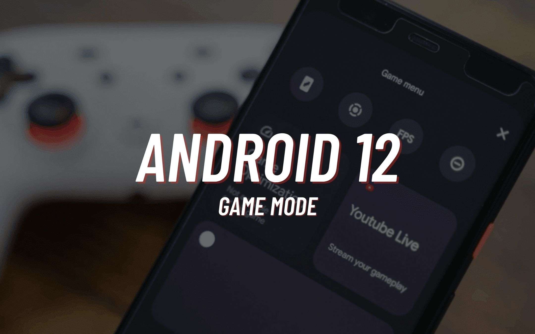 Android 12 avrà una UI pensata per i VIDEOGIOCATORI
