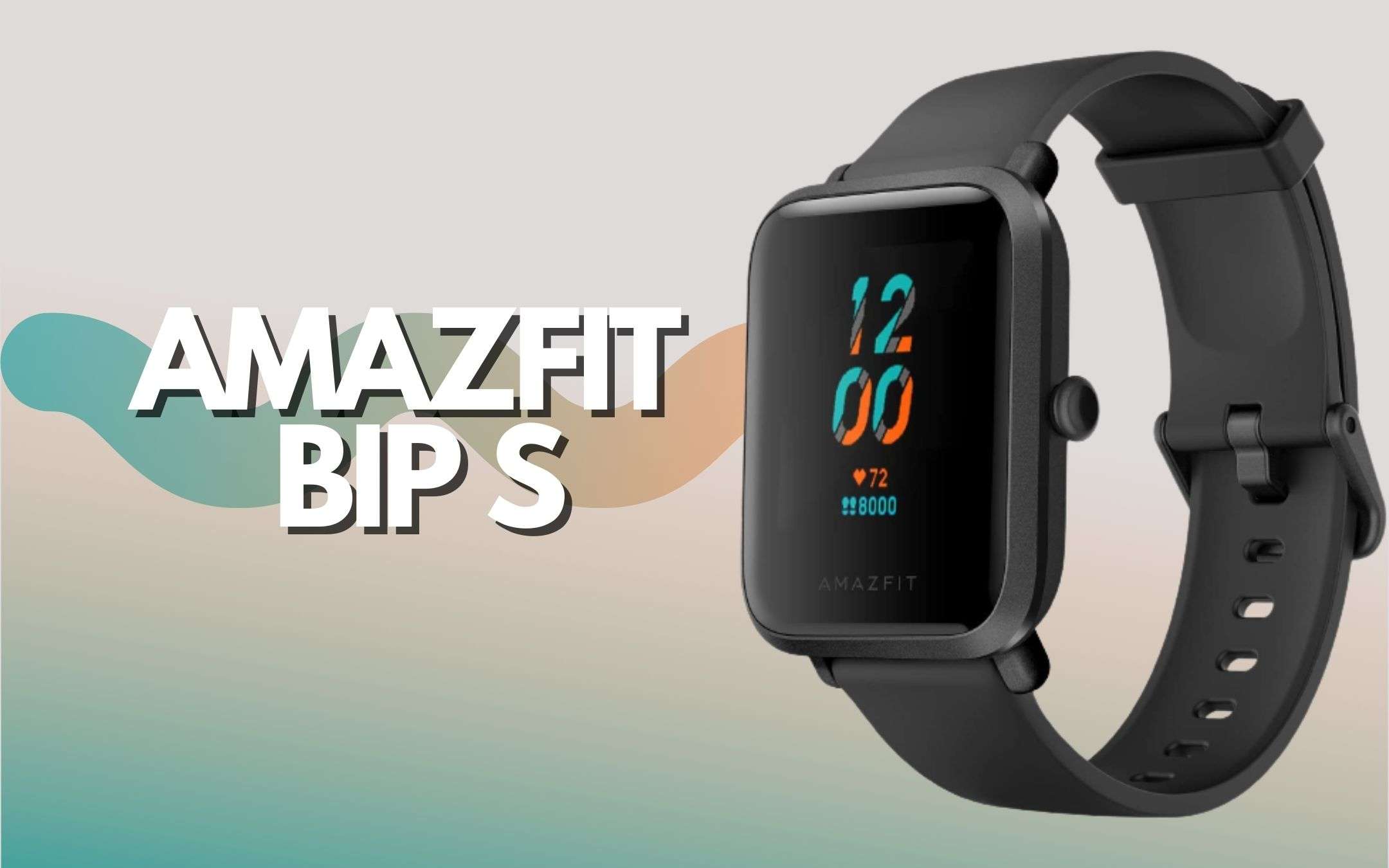 Amazfit Bip S è da paura e in offerta con doppio sconto