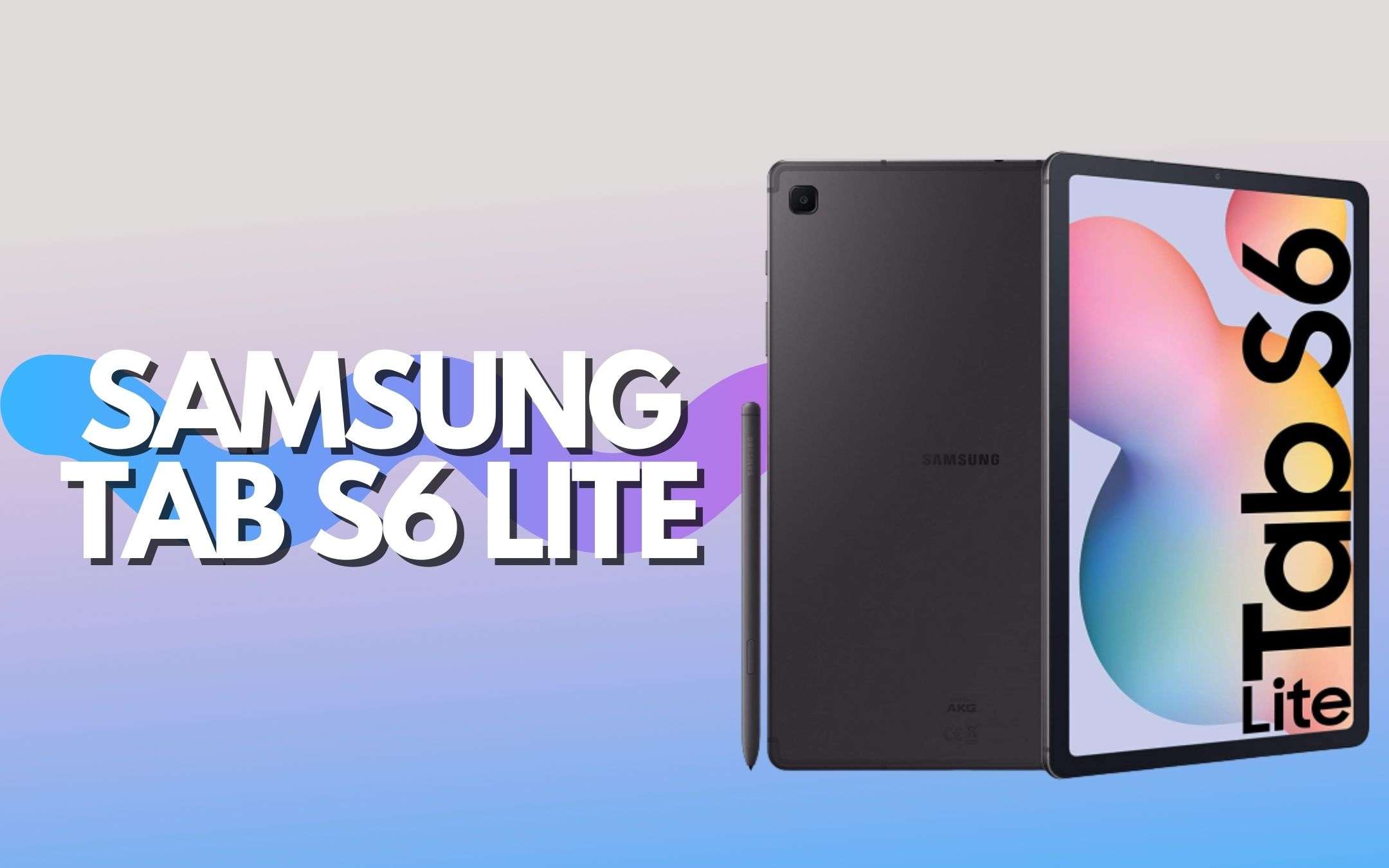 Samsung Galaxy Tab S6 Lite: BOMBETTA Amazon con 140€ di sconto Samsung Galaxy Tab S6 Lite: BOMBETTA Amazon con 140€ di sconto