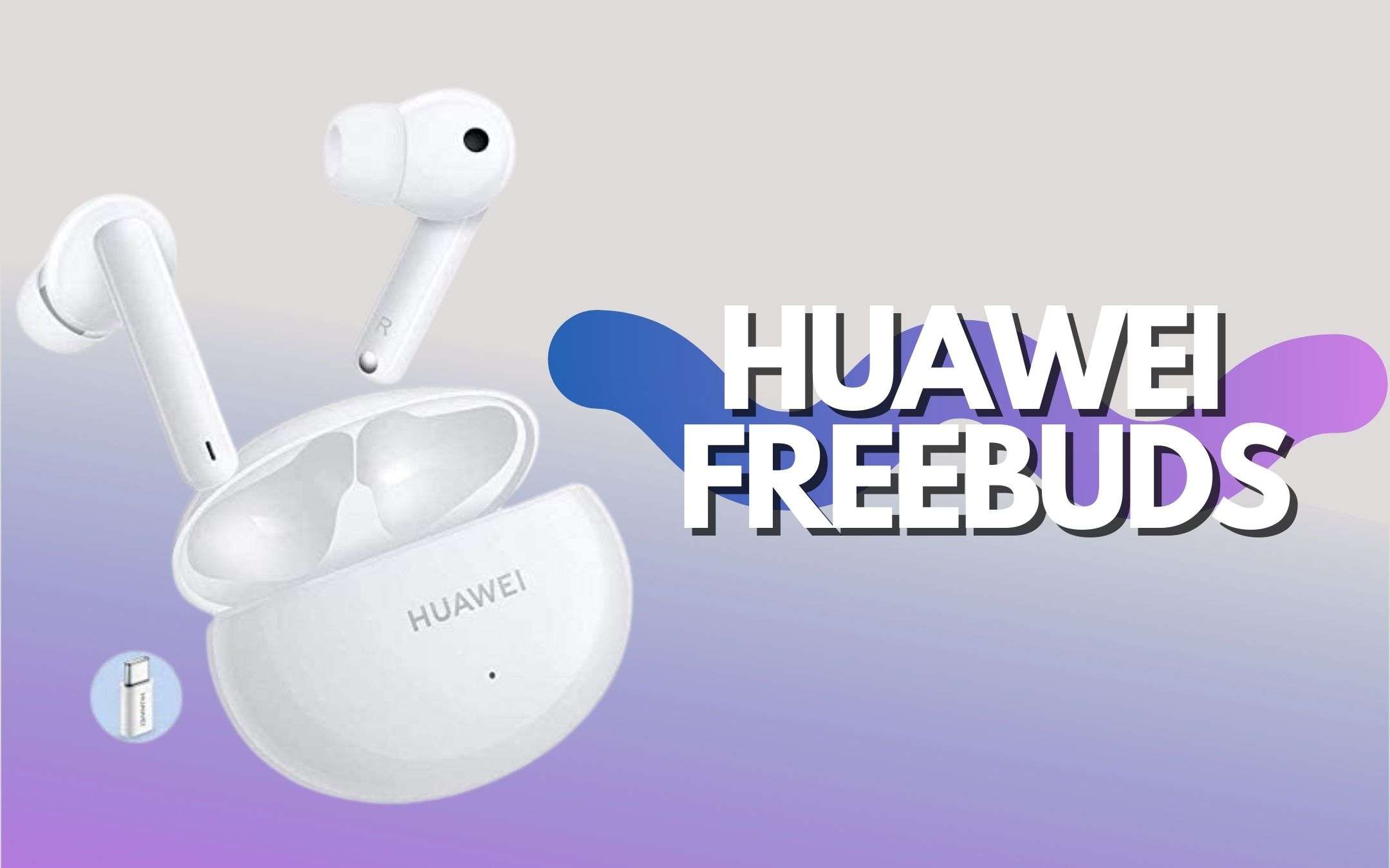 Huawei Freebuds 4i: le true wireless a prezzo WOW