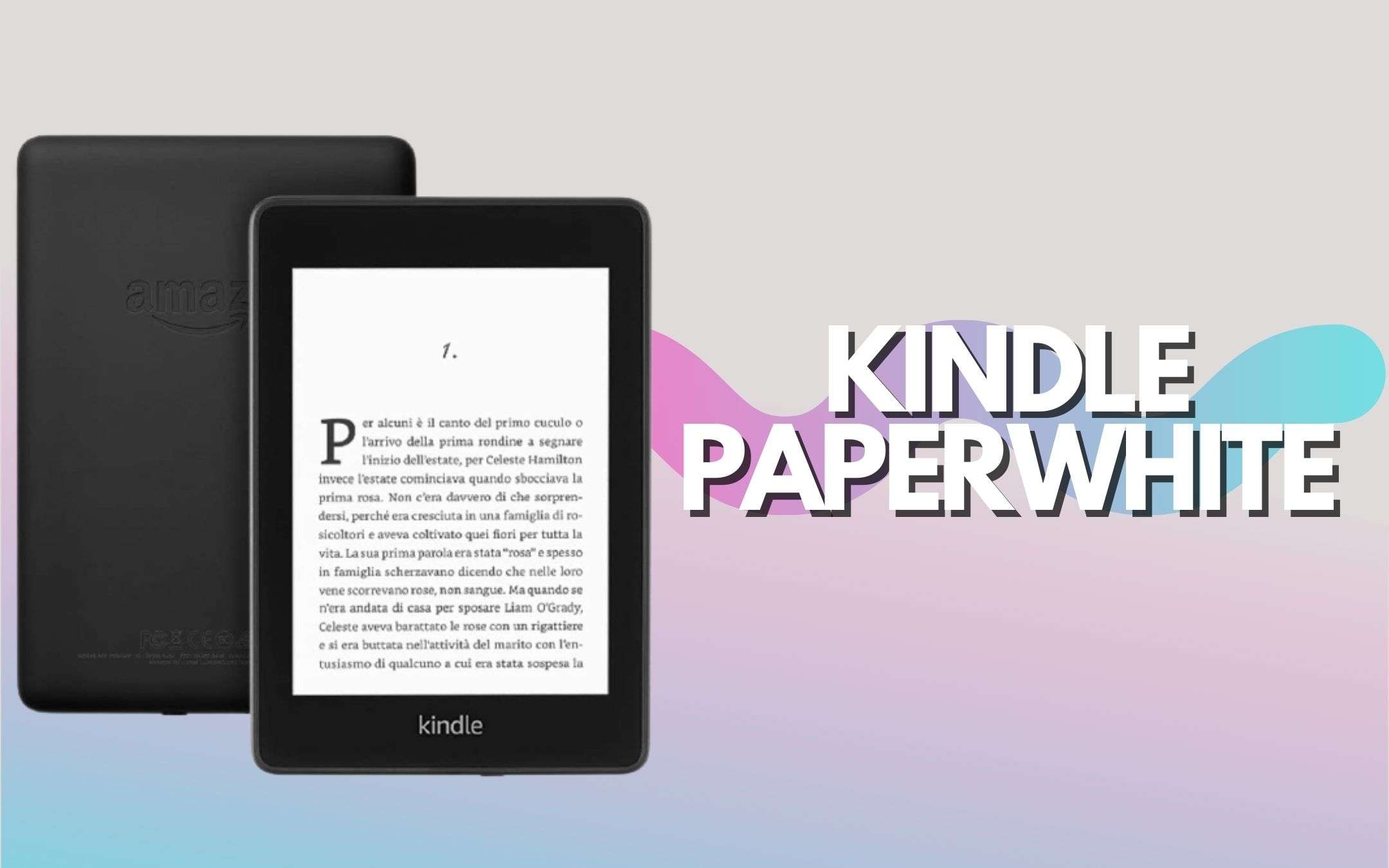 Kindle Paperwhite torna in offerta a prezzo BOMBA