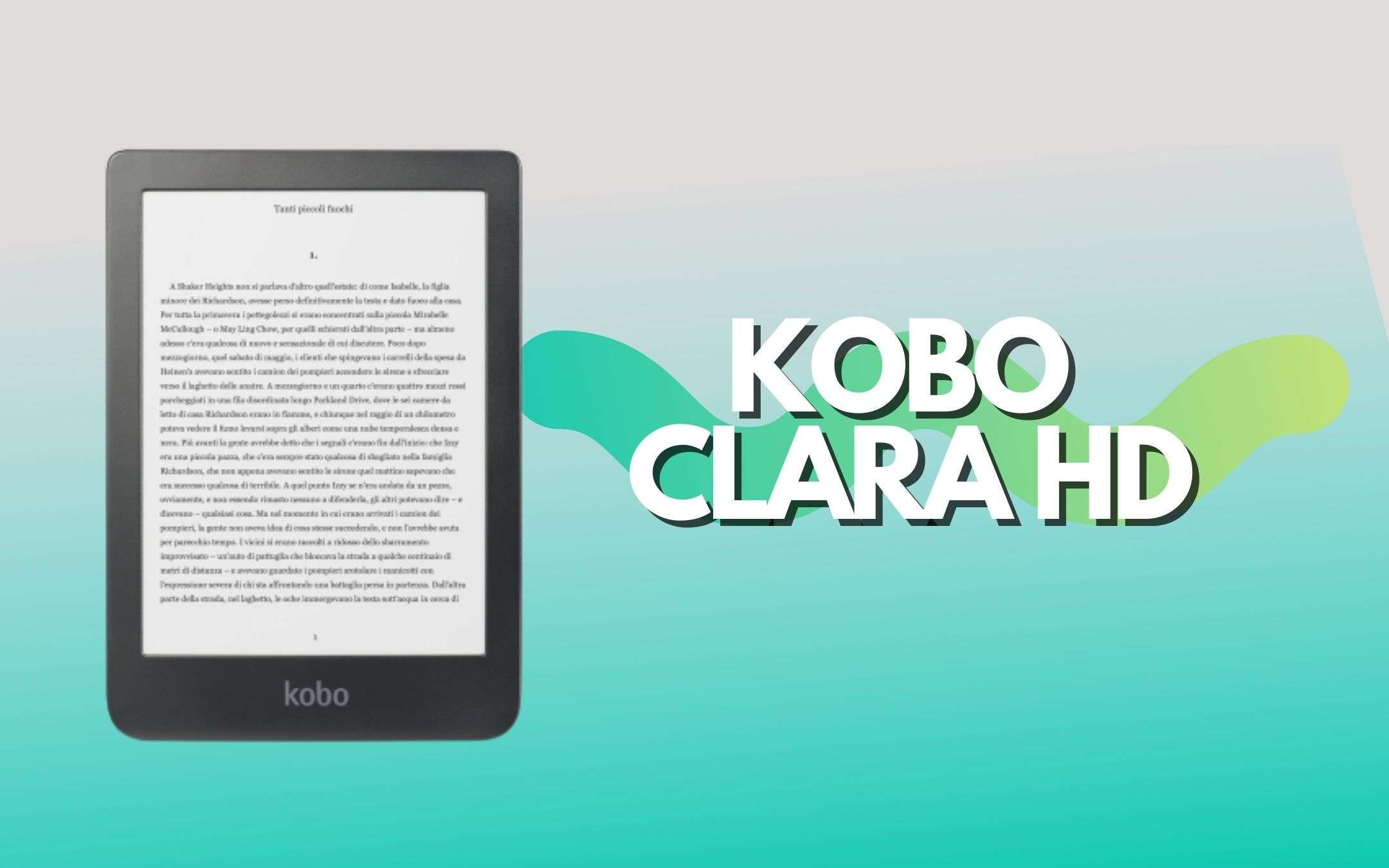 Kobo Clara HD: il lettore di ebook che cercavi (-7%)