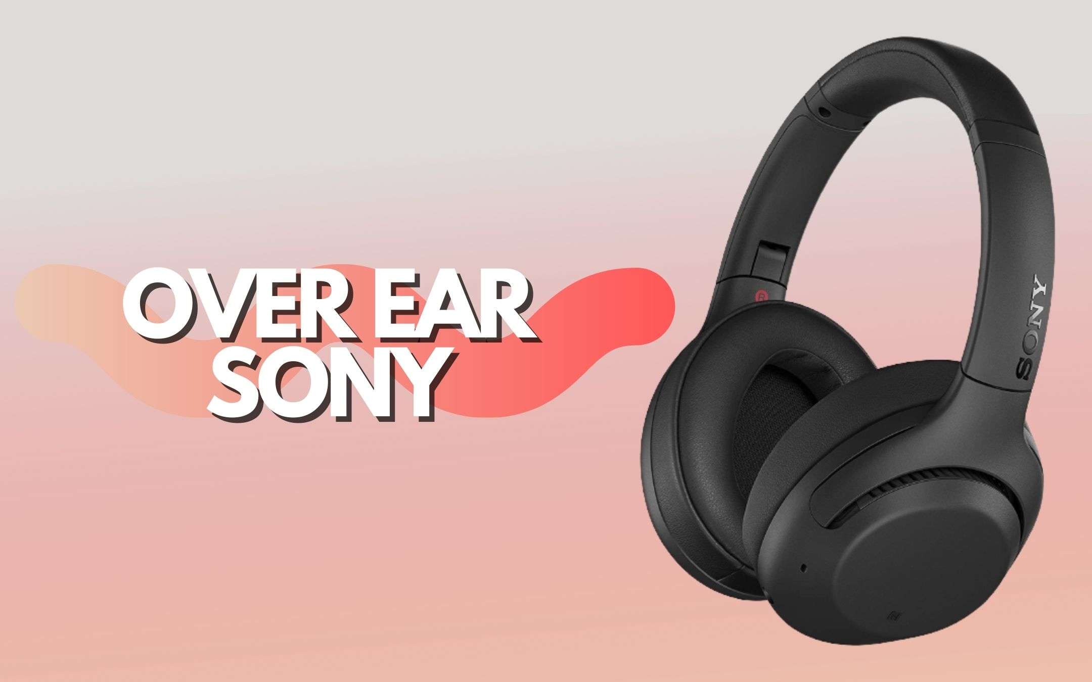 Cuffie wireless Over ear: Sony non ne sbaglia una (-103€)