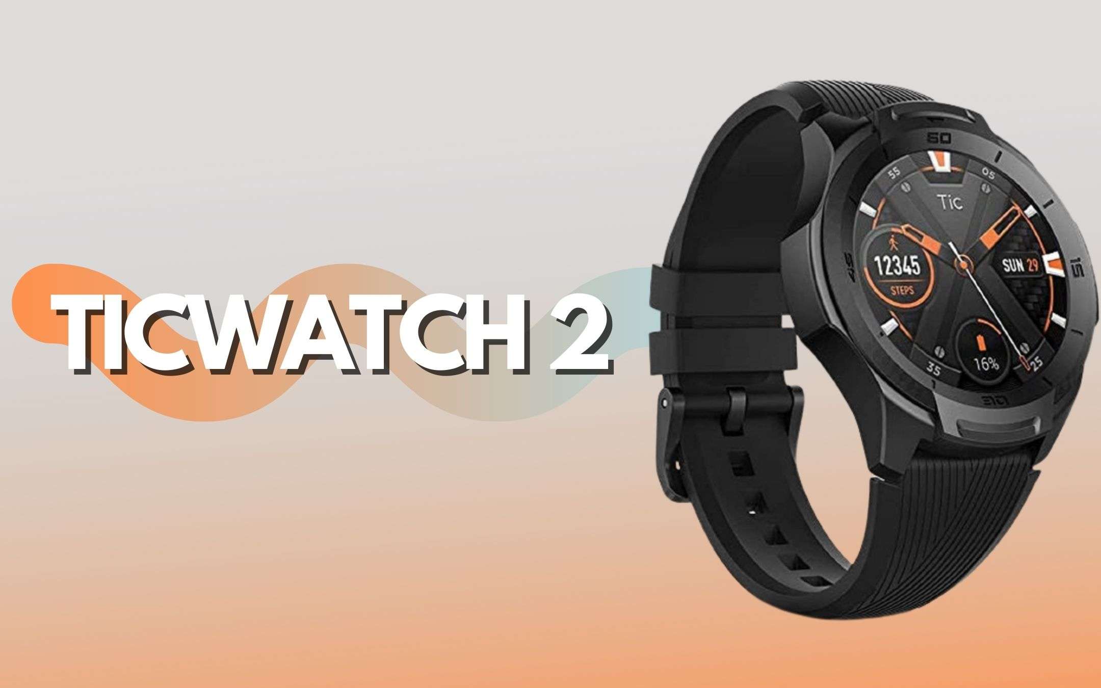 TicWatch 2: favoloso smartwatch in offerta LAMPO