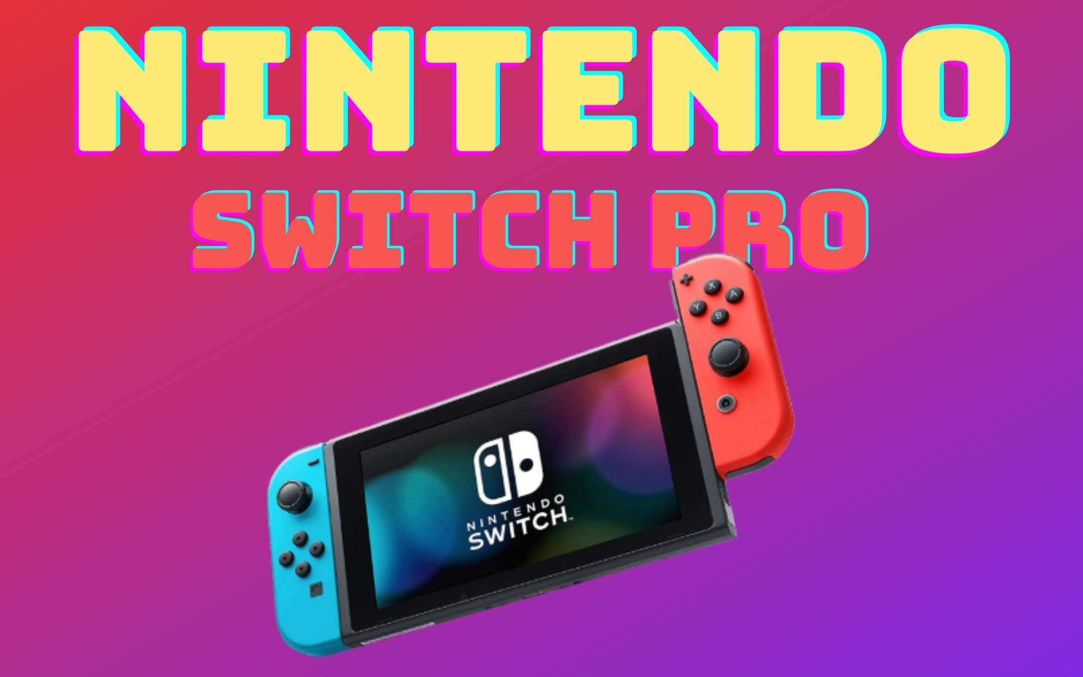 Si, Nintendo Switch Pro arriverà, ma non si sa quando