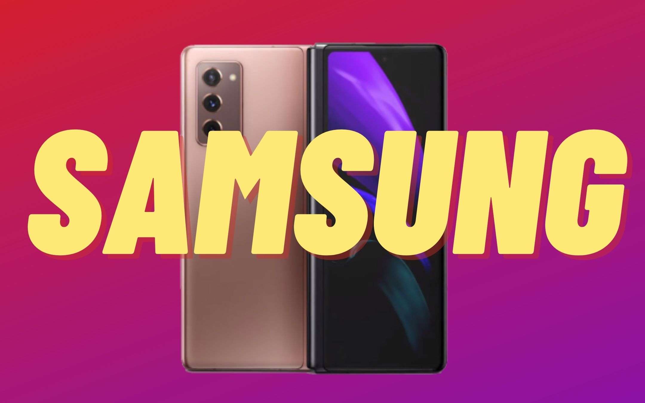 Samsung: quando arrivano i nuovi FOLDABLE?