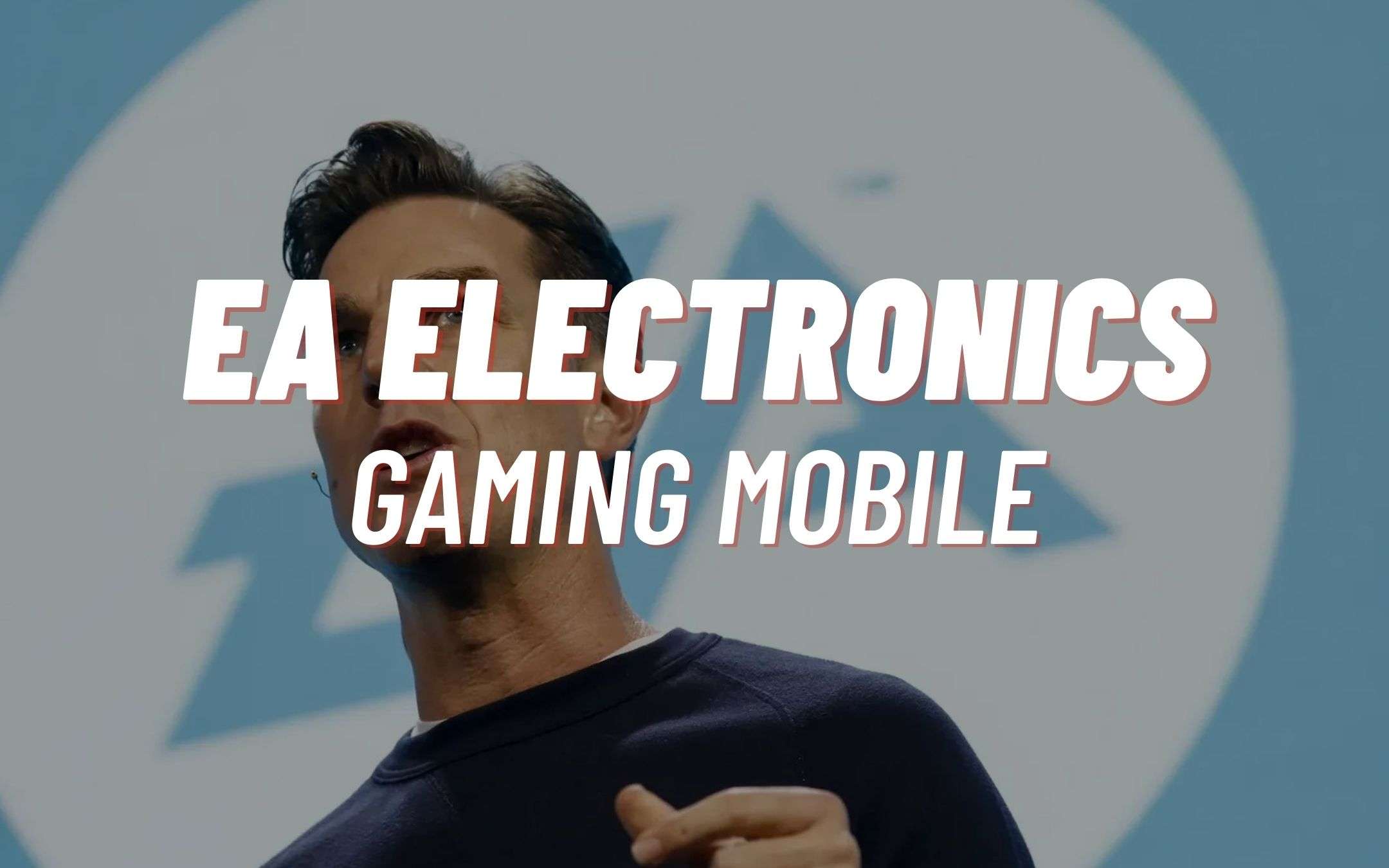 EA Electronics punta al gaming da mobile EA Electronics punta al gaming da mobile
