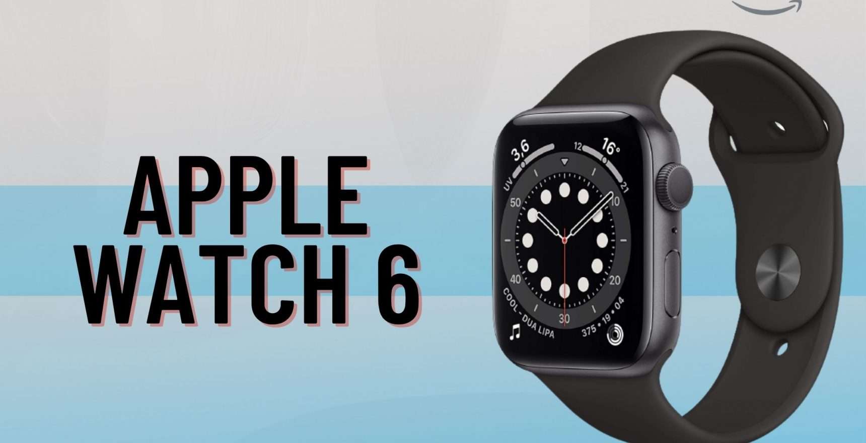 Prime Day: anche Apple Watch Series 6 è in offerta WOW