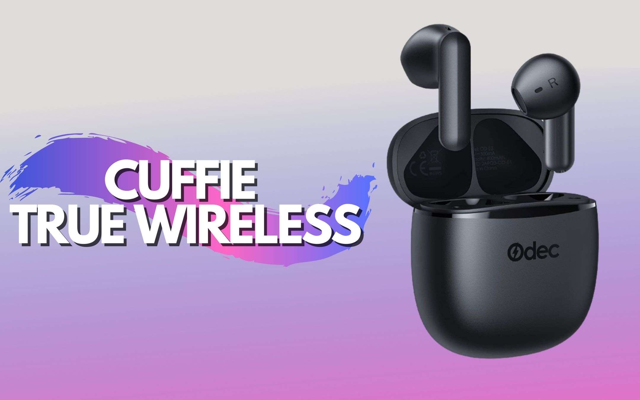 Cuffie True Wireless PERFETTE anche in chiamata