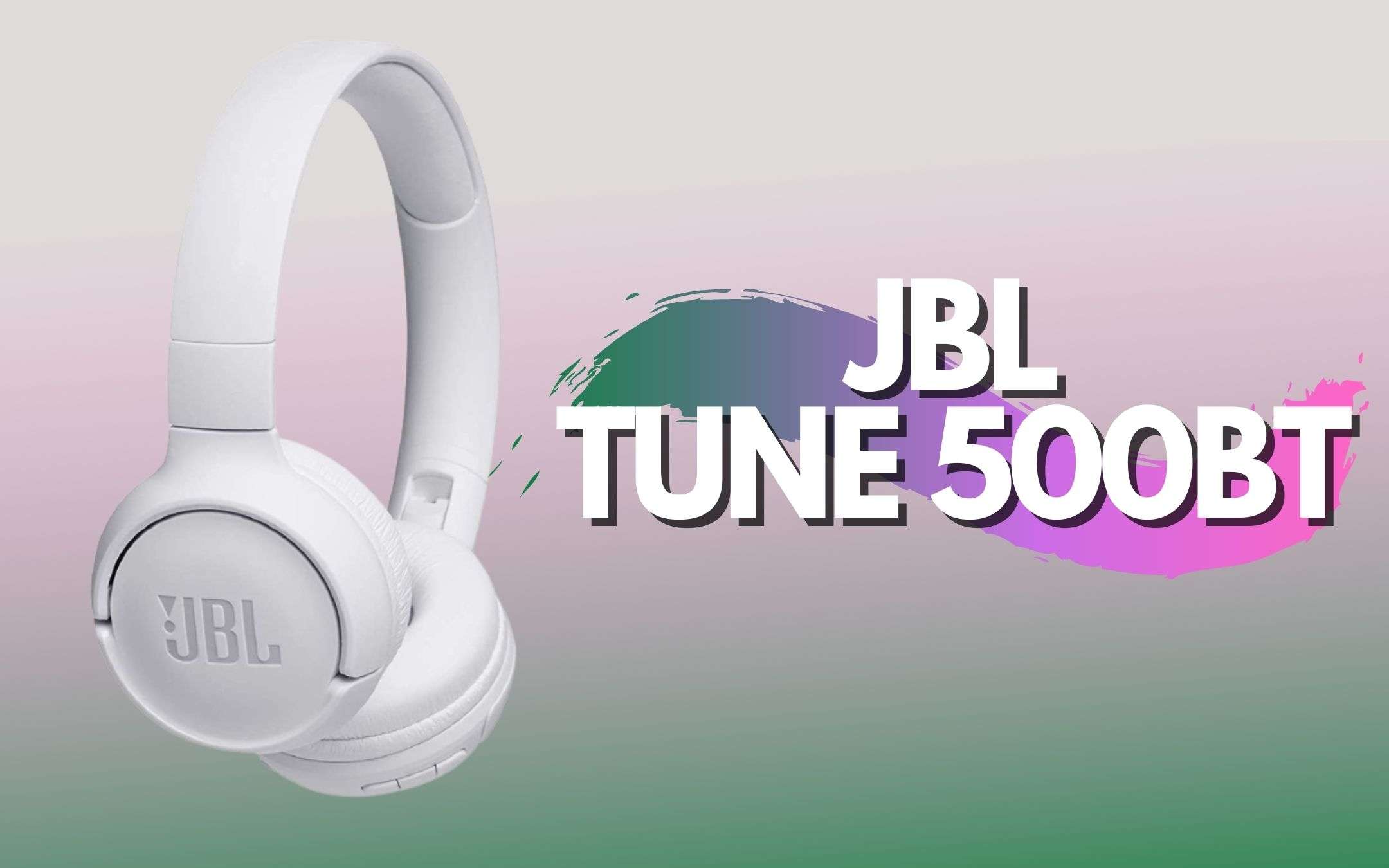 JBL Tune500BT: cuffie WOW a prezzo da urlo (-43%)