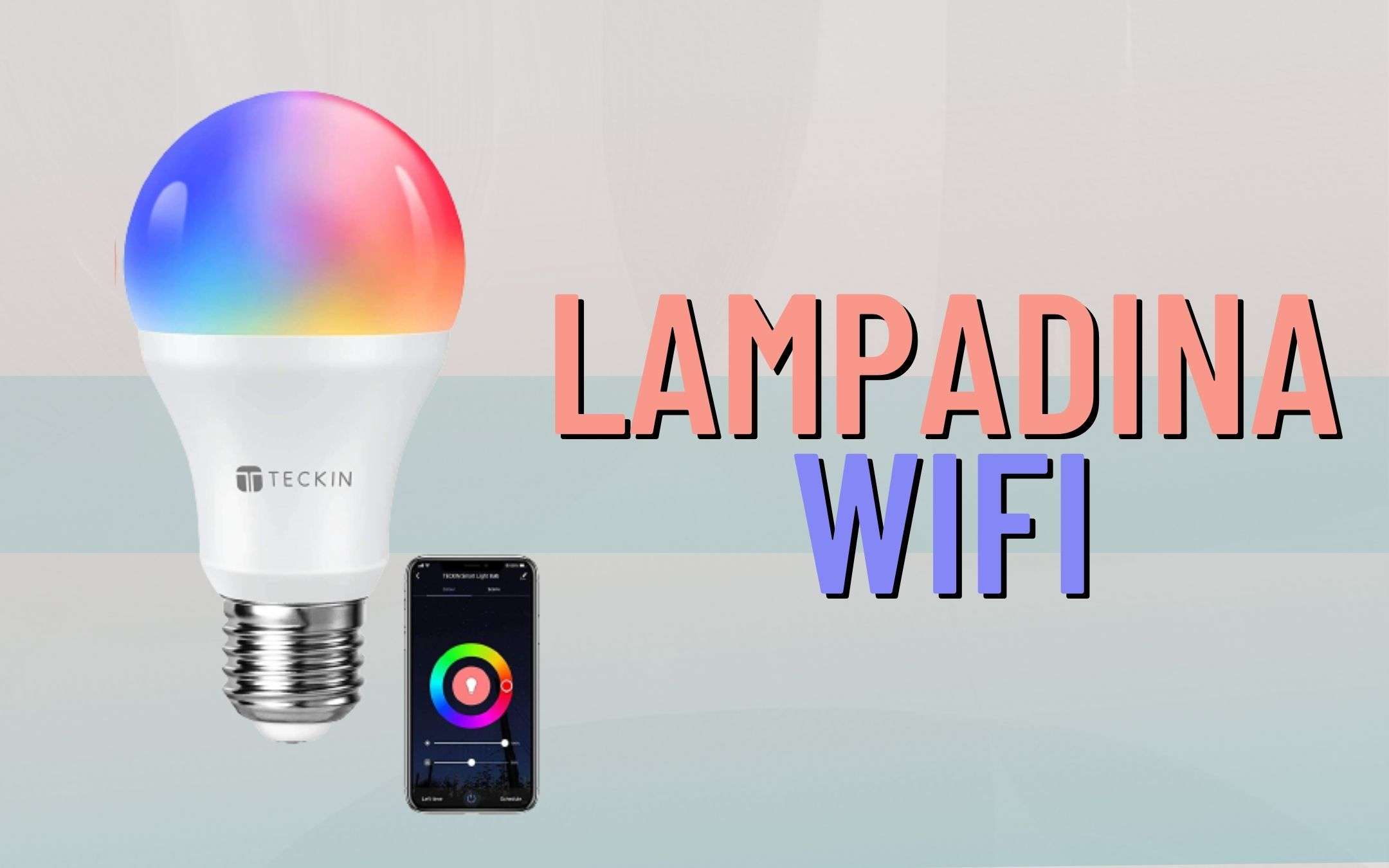 Lampadine WiFi: il set da 2 a prezzo SUPER