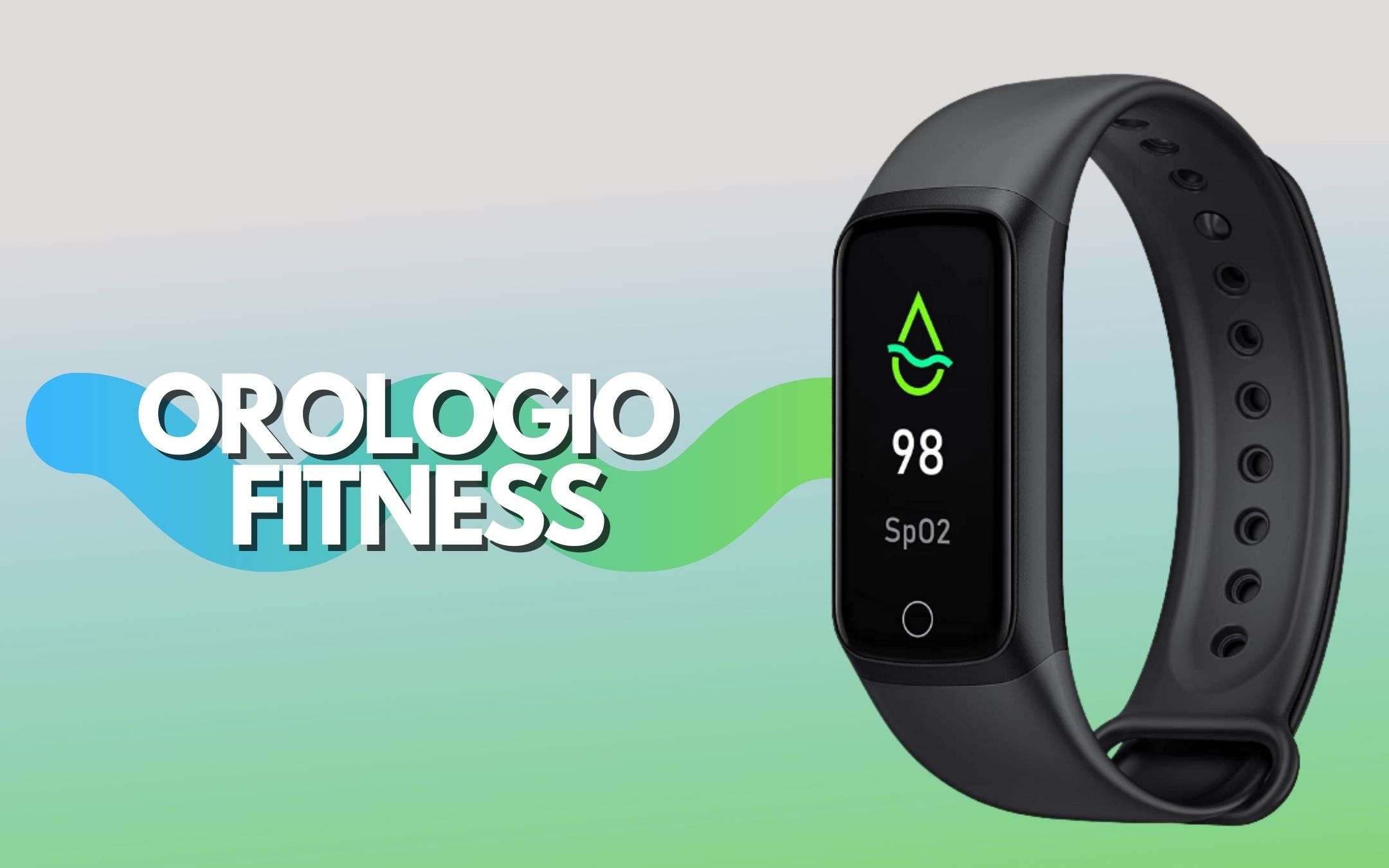 Orologio fitness: tutto ciò che desideri a meno di 20€ Orologio fitness: tutto ciò che desideri a meno di 20€