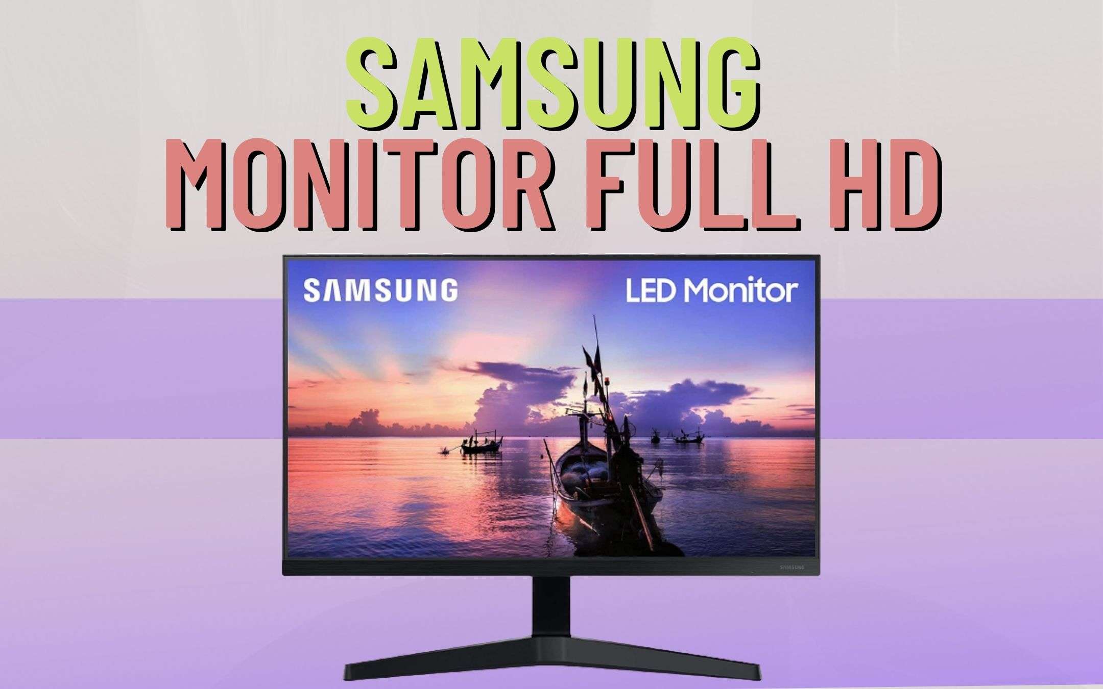 Monitor Samsung Full HD a prezzo comodissimo (-33%)