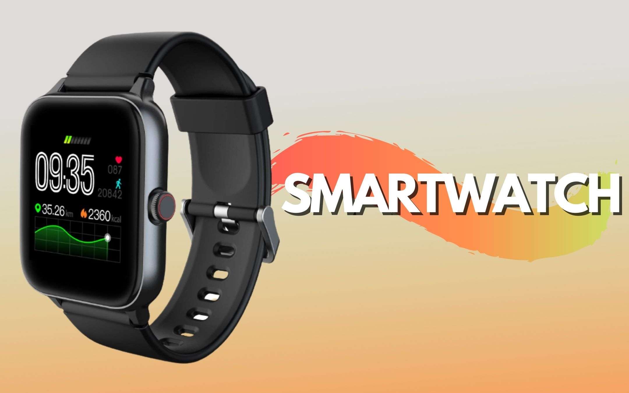 Smartwatch favoloso: 25€ e te lo porti a casa