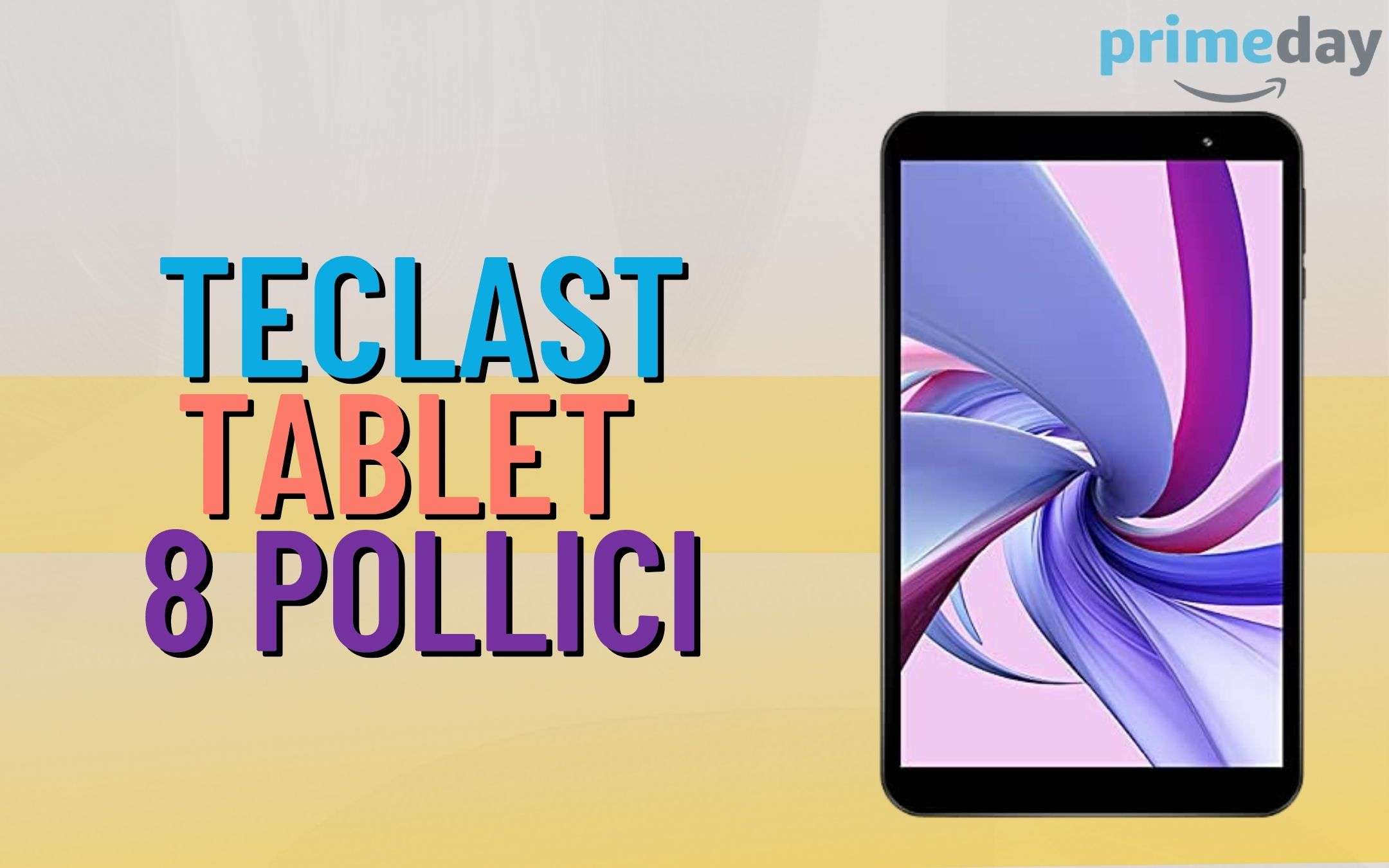Prime Day 2021: tablet TECLAST a prezzo PAZZO (60€)