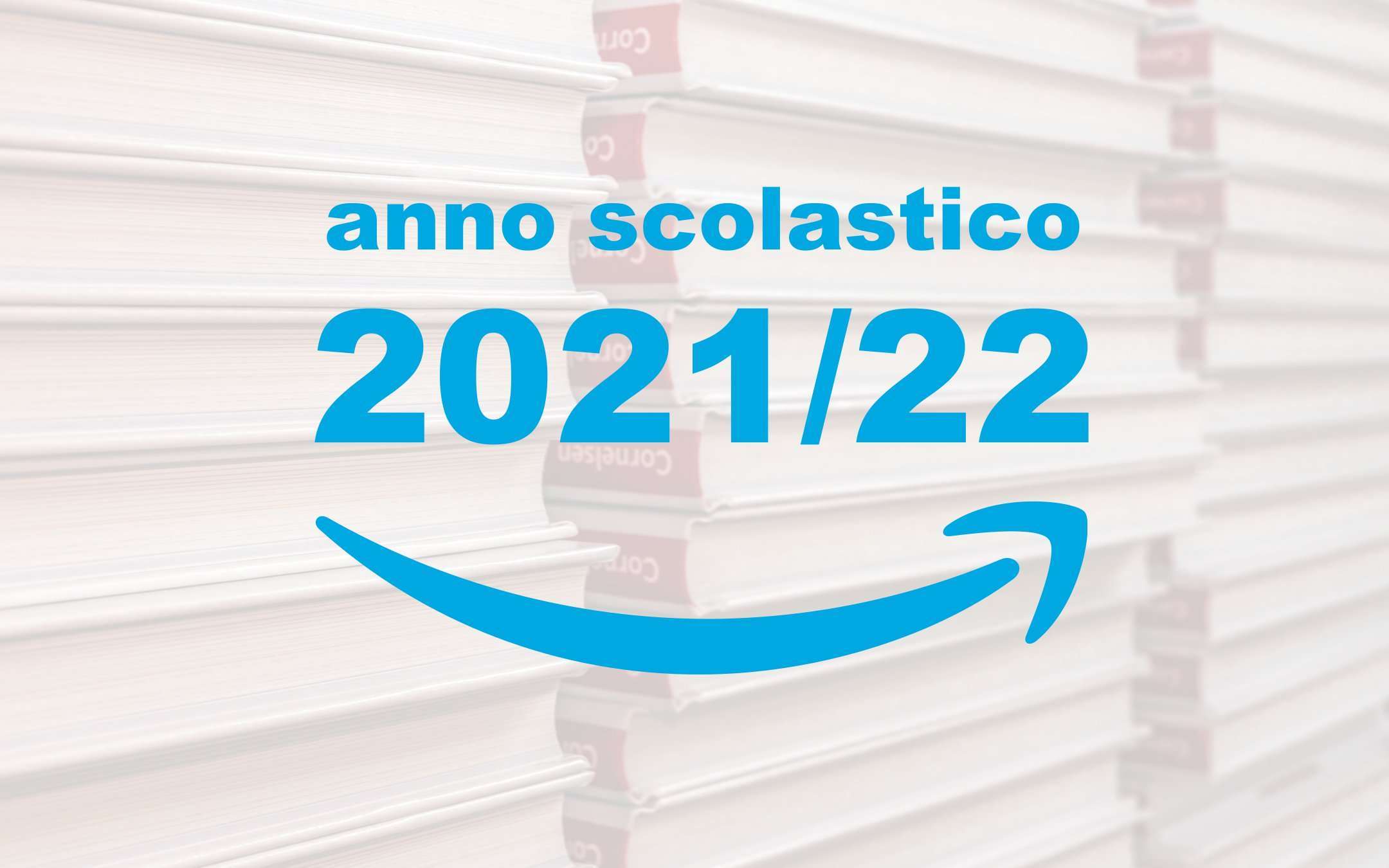 Libri scolastici 2021/22: come acquistarli su Amazon