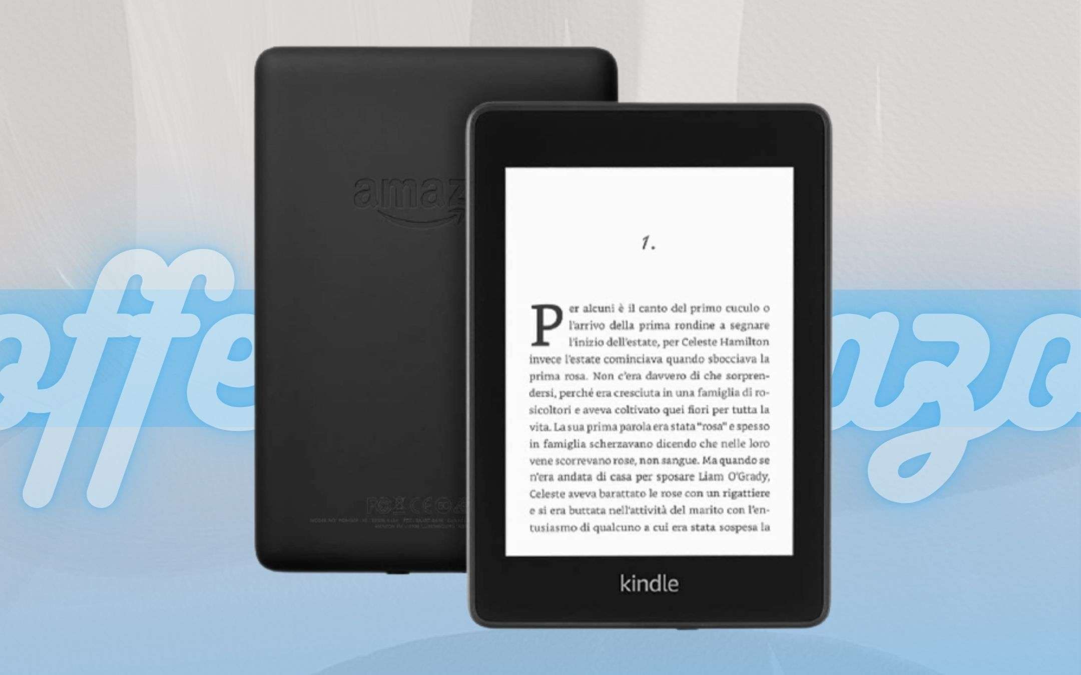 Kindle: entrambi i modelli in SUPER OFFERTA Kindle: entrambi i modelli in SUPER OFFERTA