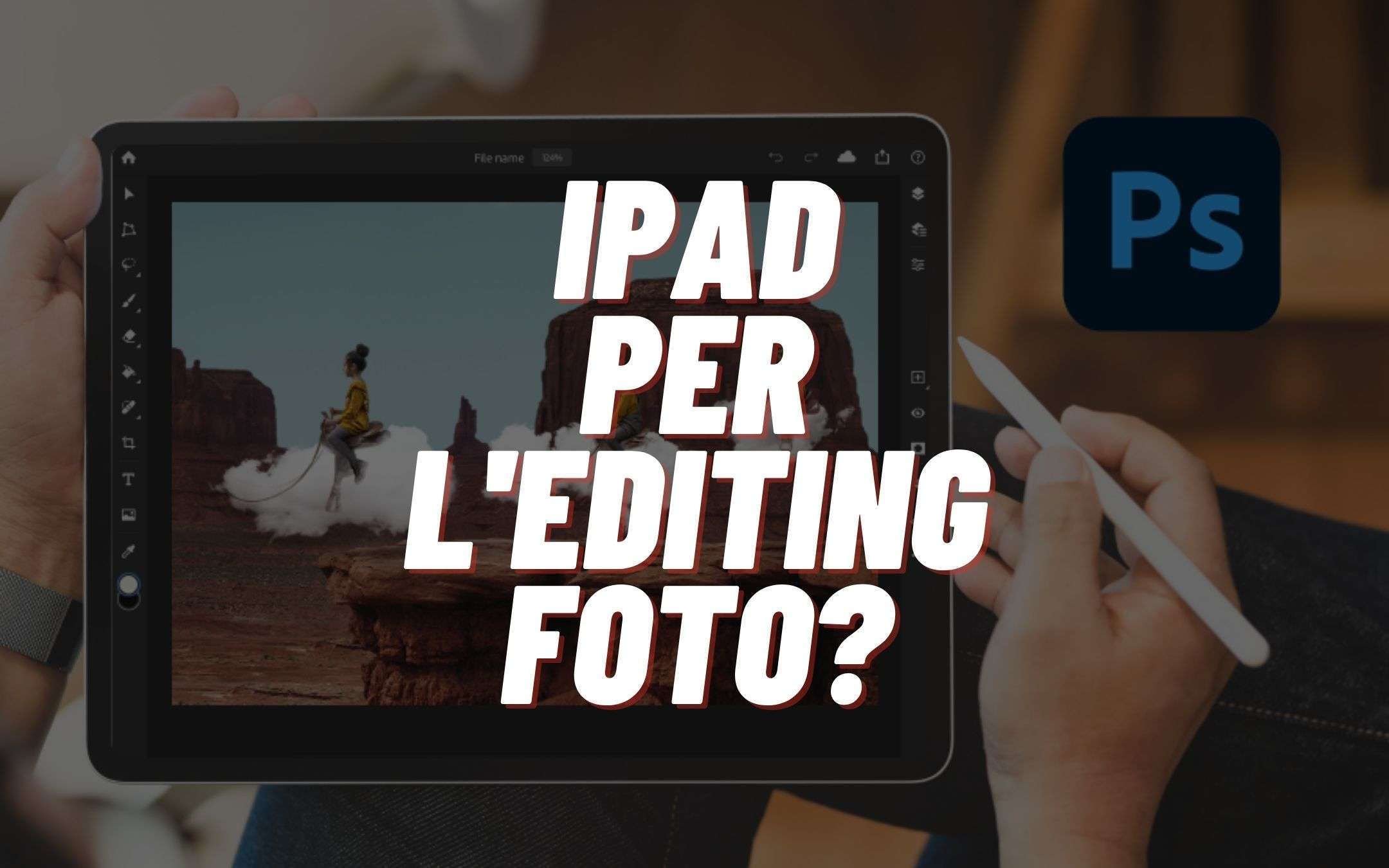 Perchè scegliere un iPad per l'editing fotografico?