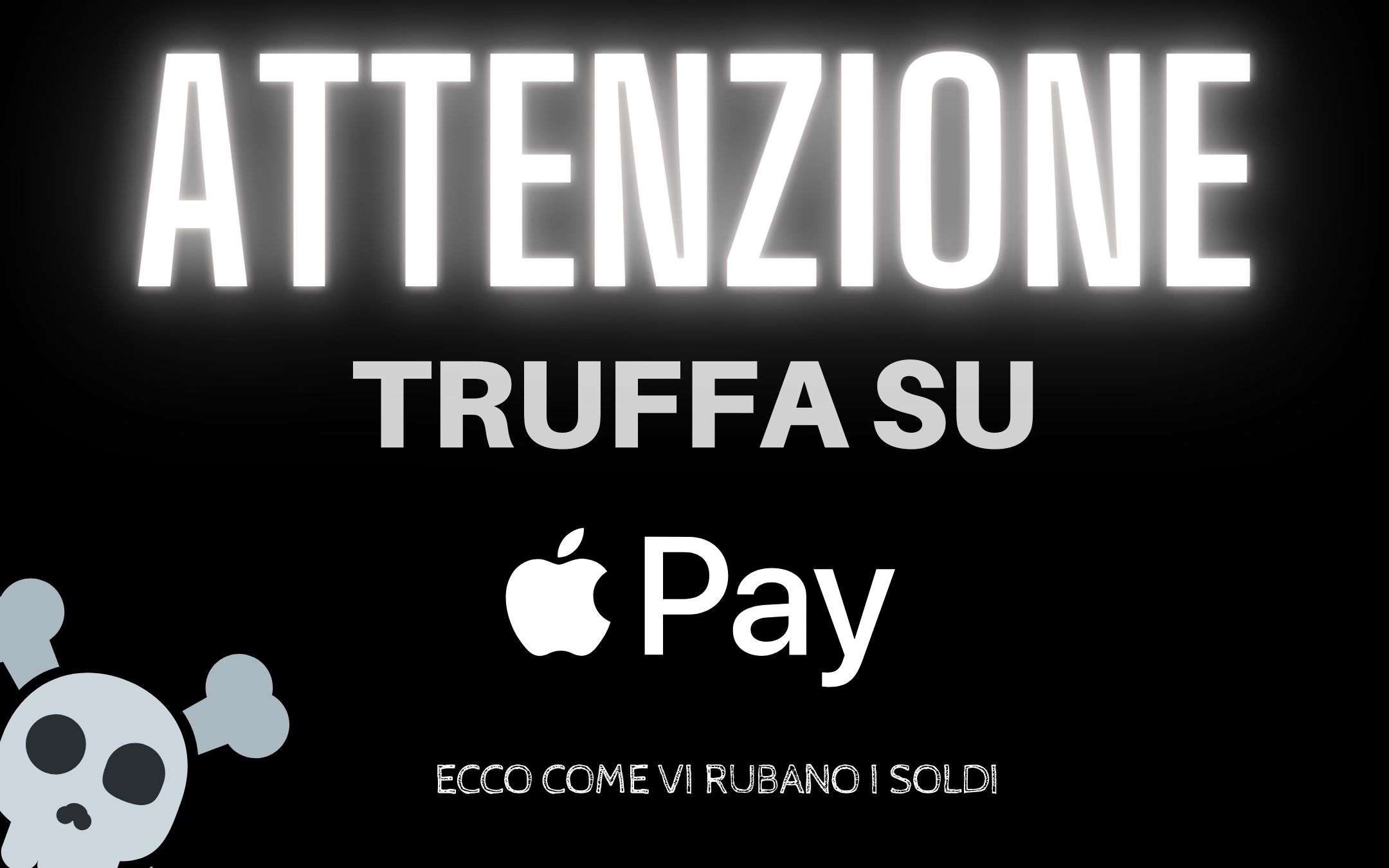 Apple Pay: ecco COME VI RUBANO i soldi, fate attenzione