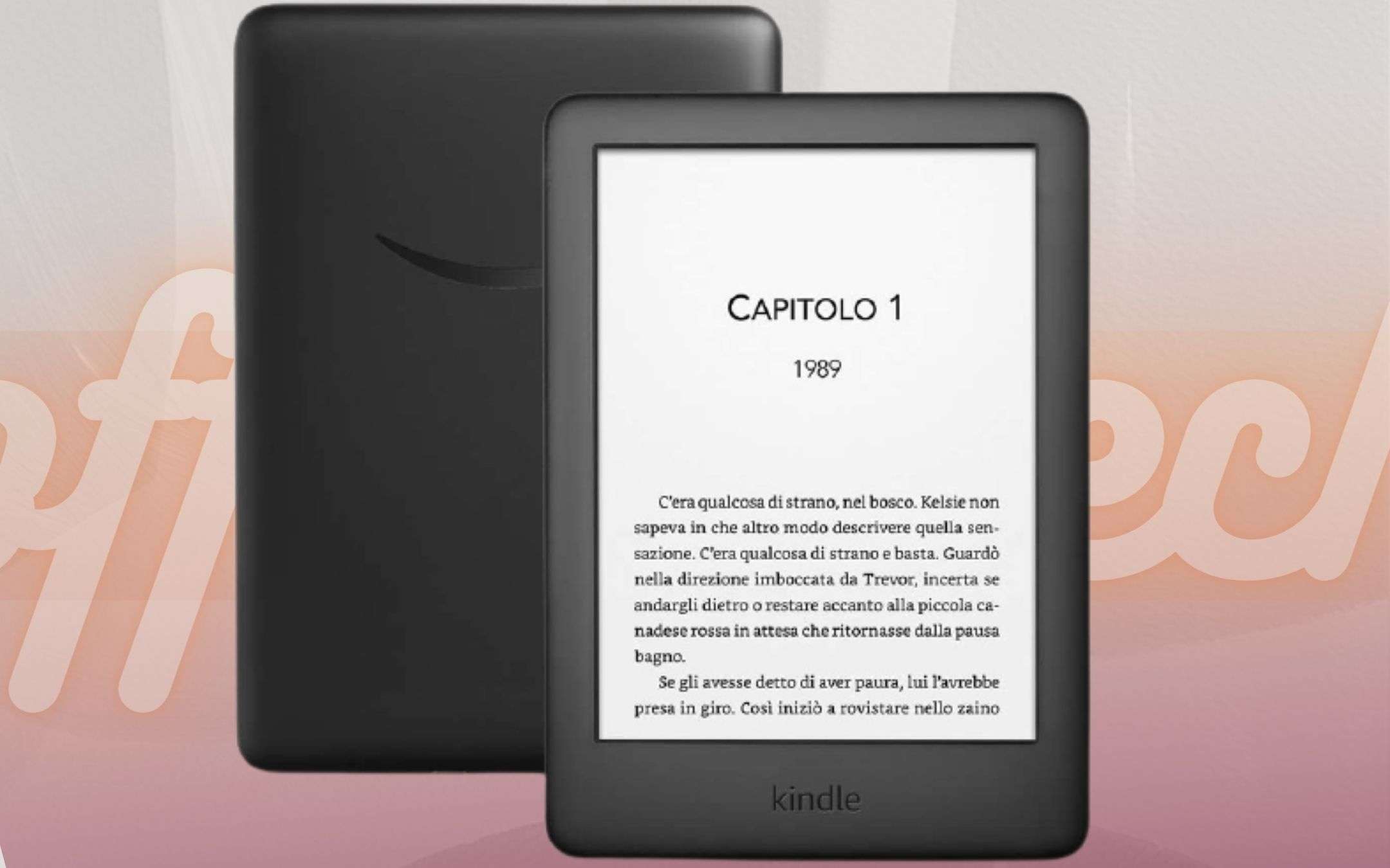 Kindle: il modello base lo fai tuo al prezzo più BASSO di sempre Kindle: il modello base lo fai tuo al prezzo più BASSO di sempre