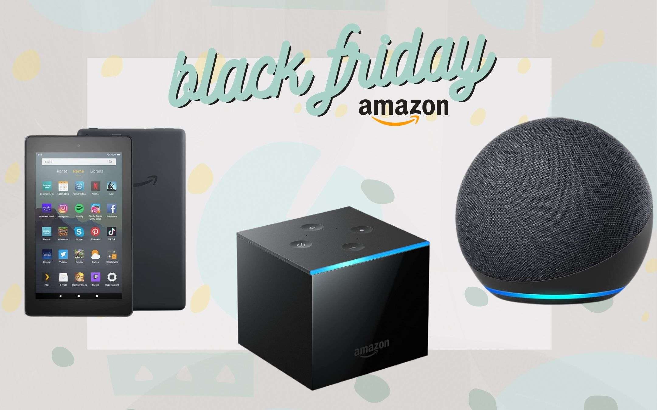 Black Friday 2021: una marea di offerte anche sui dispositivi Amazon Black Friday 2021: una marea di offerte anche sui dispositivi Amazon
