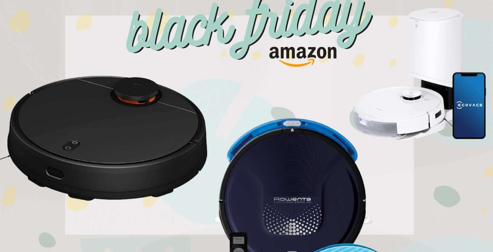 Robot aspirapolvere: in questo Black Friday 2021 sono protagonisti