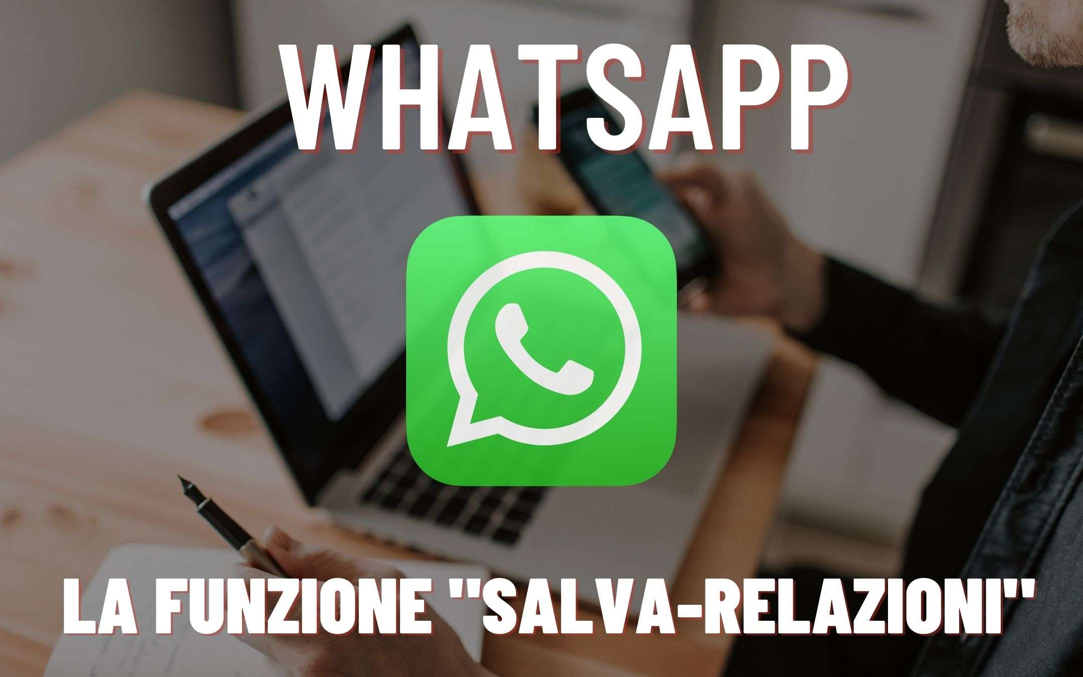 WhatsApp: arriva la funzione WhatsApp: arriva la funzione