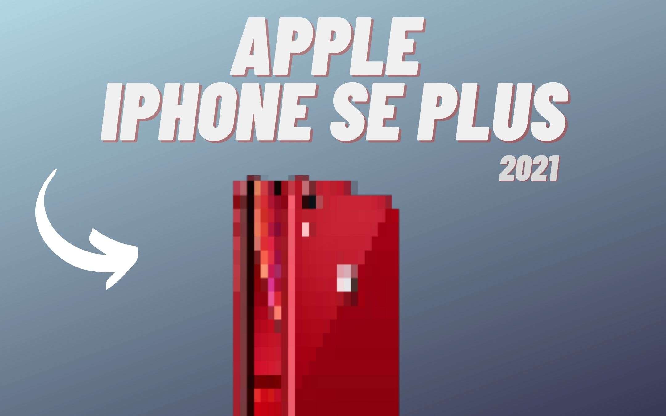 Apple punta alla fascia entry-level: iPhone SE Plus in arrivo