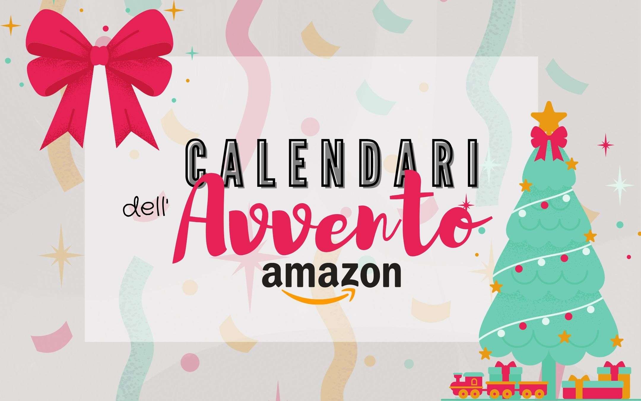 Calendari dell'Avvento: su Amazon scegli il tuo preferito Calendari dell'Avvento: su Amazon scegli il tuo preferito