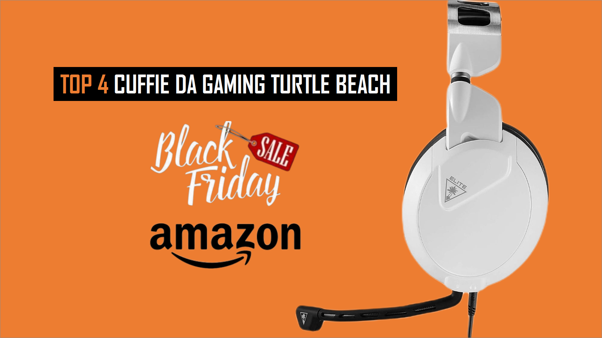 Black Friday 2021: le 4 migliori cuffie Turtle Beach (sconti fino al 38%)