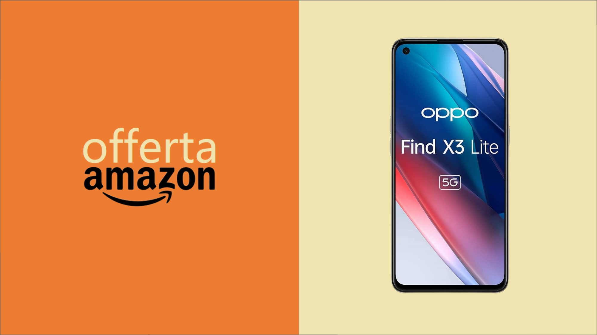 OPPO Find X3 Lite 5G: per poche ore a PREZZO IMBATTIBILE (-170€)! OPPO Find X3 Lite 5G: per poche ore a PREZZO IMBATTIBILE (-170€)!