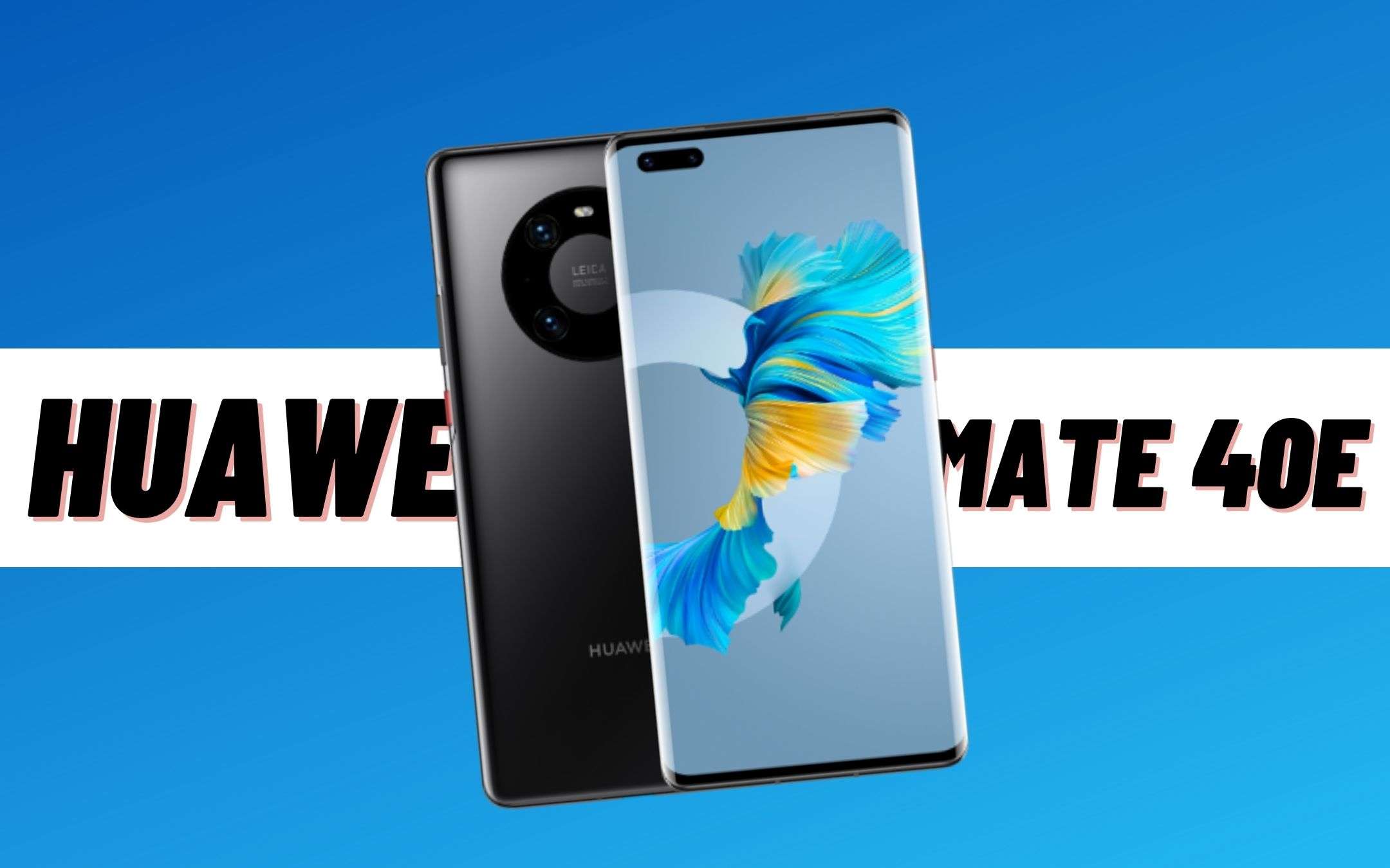 Huawei Mate 40E: arriva un nuovo modello con SoC MediaTek Huawei Mate 40E: arriva un nuovo modello con SoC MediaTek