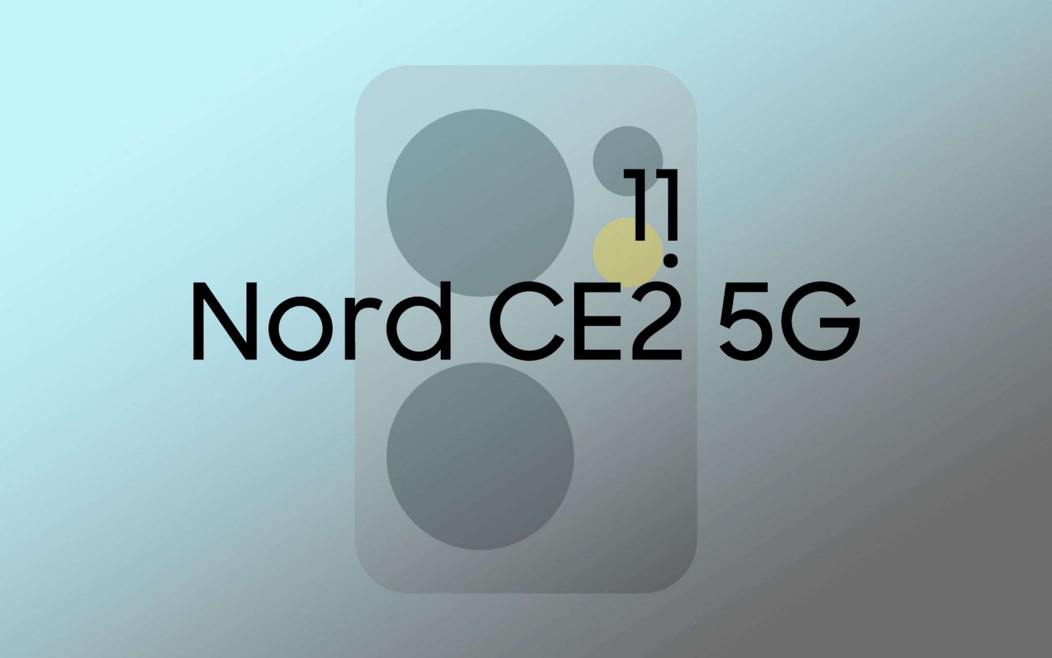 OnePlus Nord CE 2 5G: svelata la data di debutto