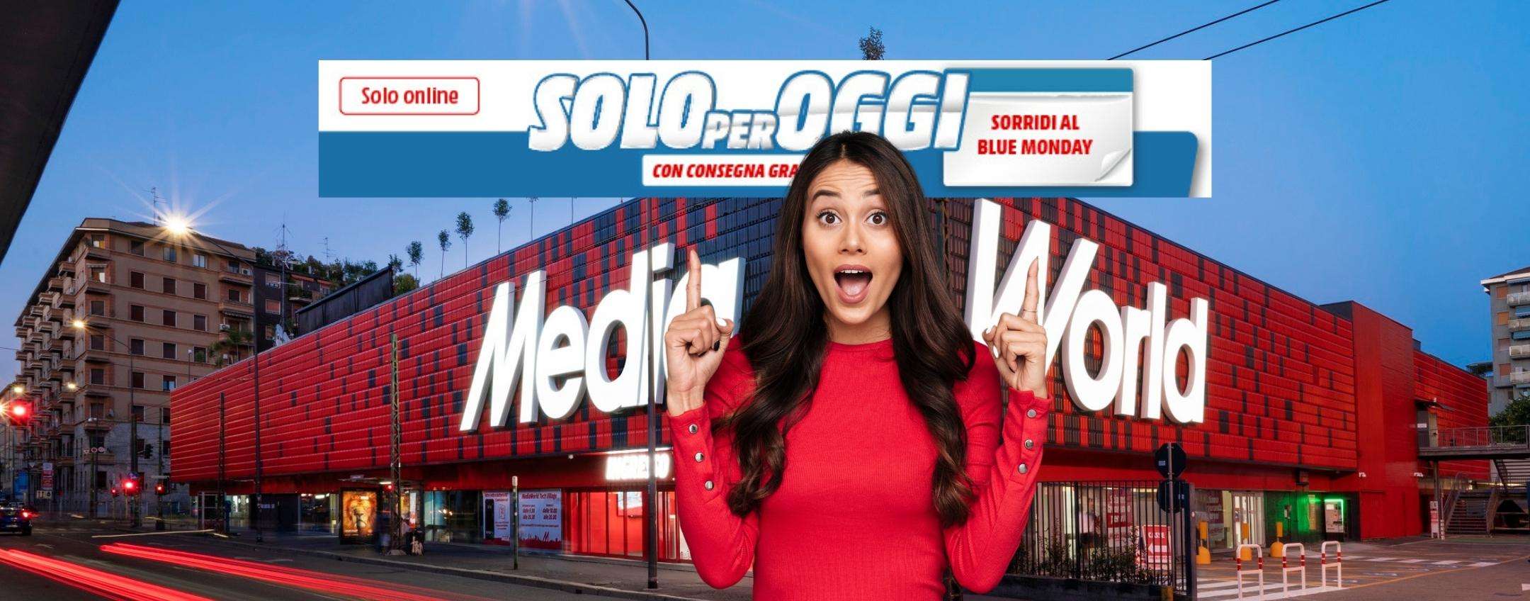 MediaWorld: approfitta solo oggi del Blue Monday e dei suoi sconti pazzi