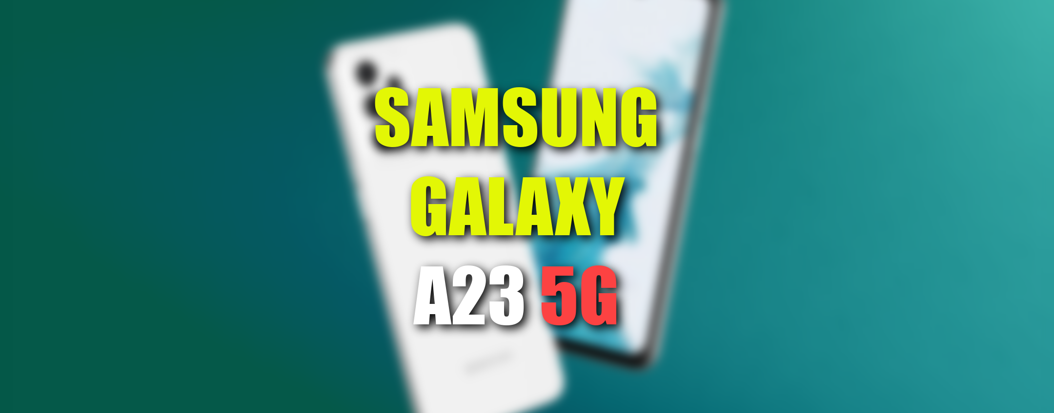 Samsung Galaxy A23 5G sta arrivando: pronti? Ve lo mostriamo Samsung Galaxy A23 5G sta arrivando: pronti? Ve lo mostriamo