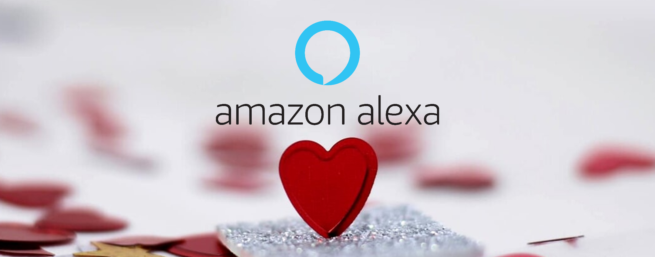 Alexa: come usarla al meglio per festeggiare San Valentino