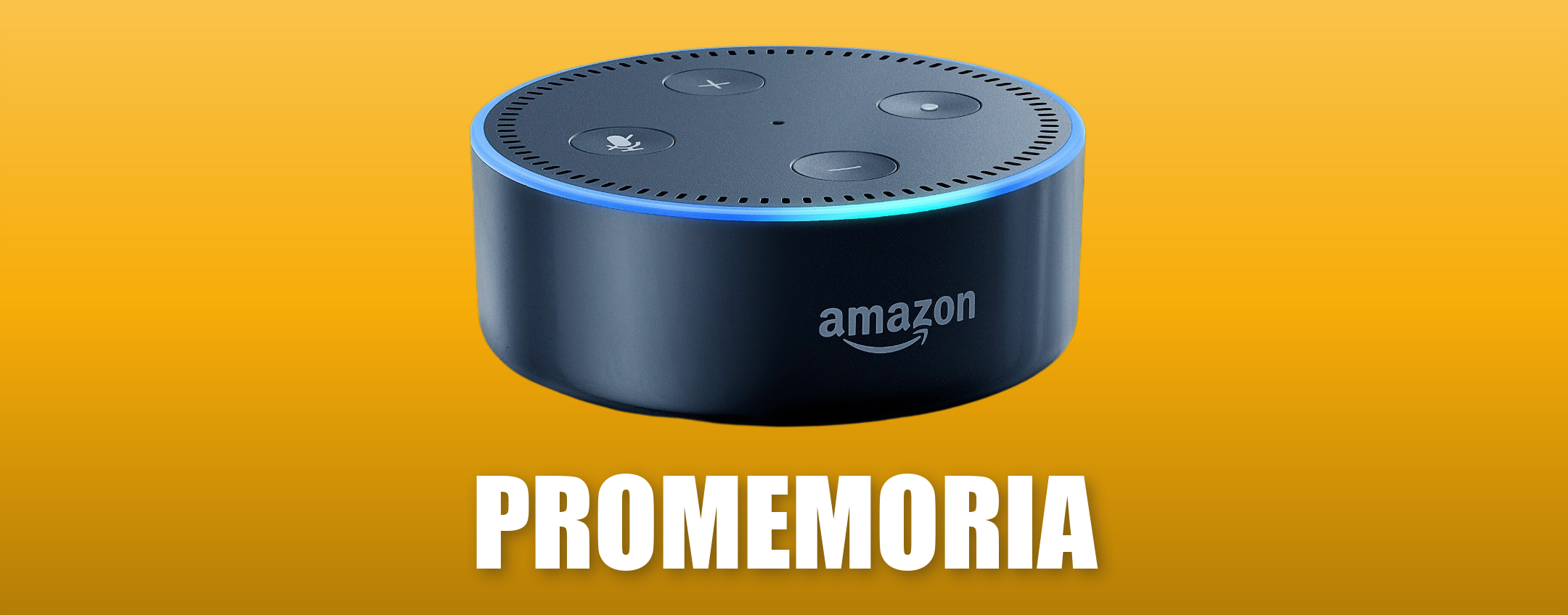 ALEXA, COME IMPOSTARE TIMER, PROMEMORIA E