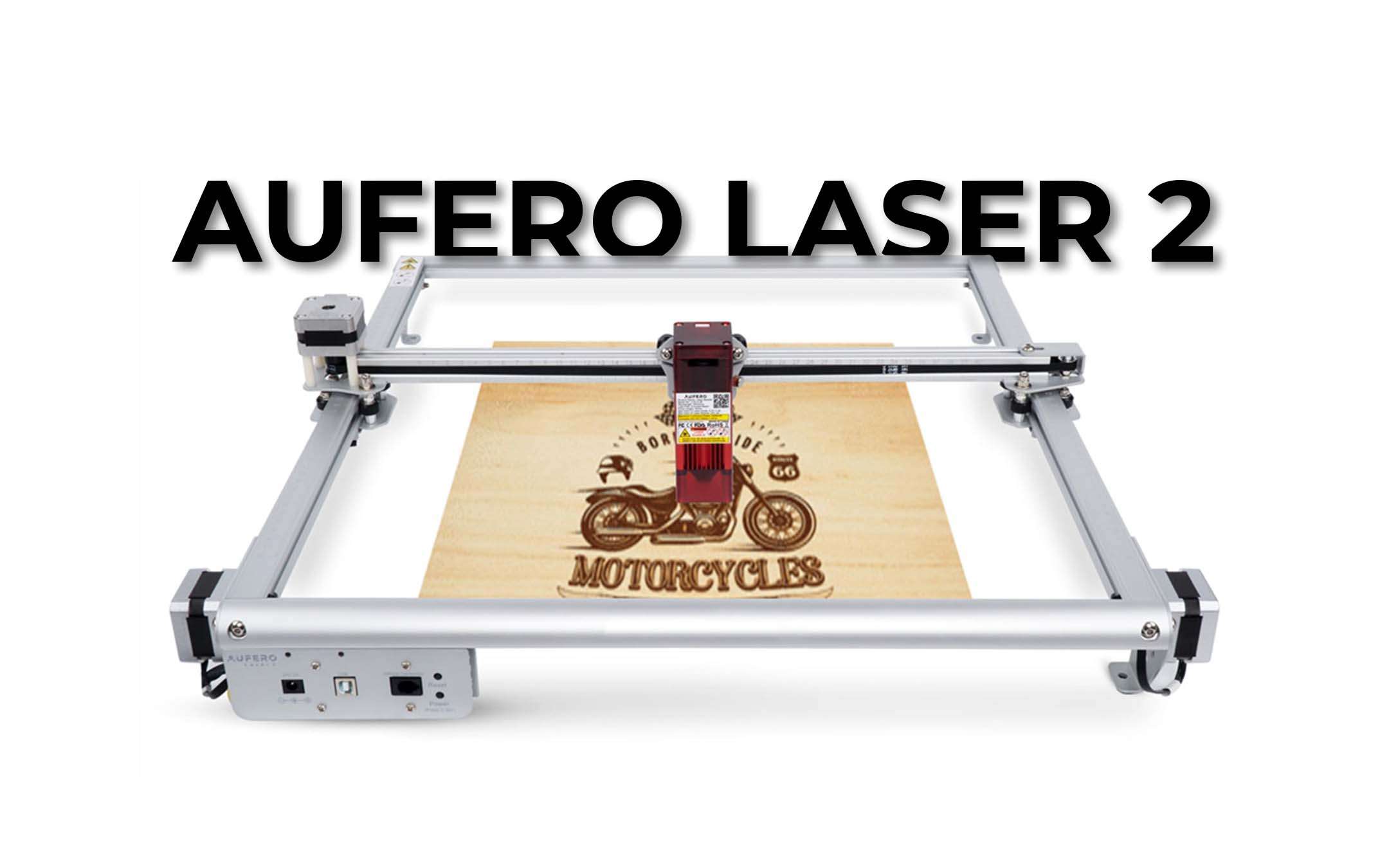 Aufero Laser 2: l'incisore laser più veloce sul mercato