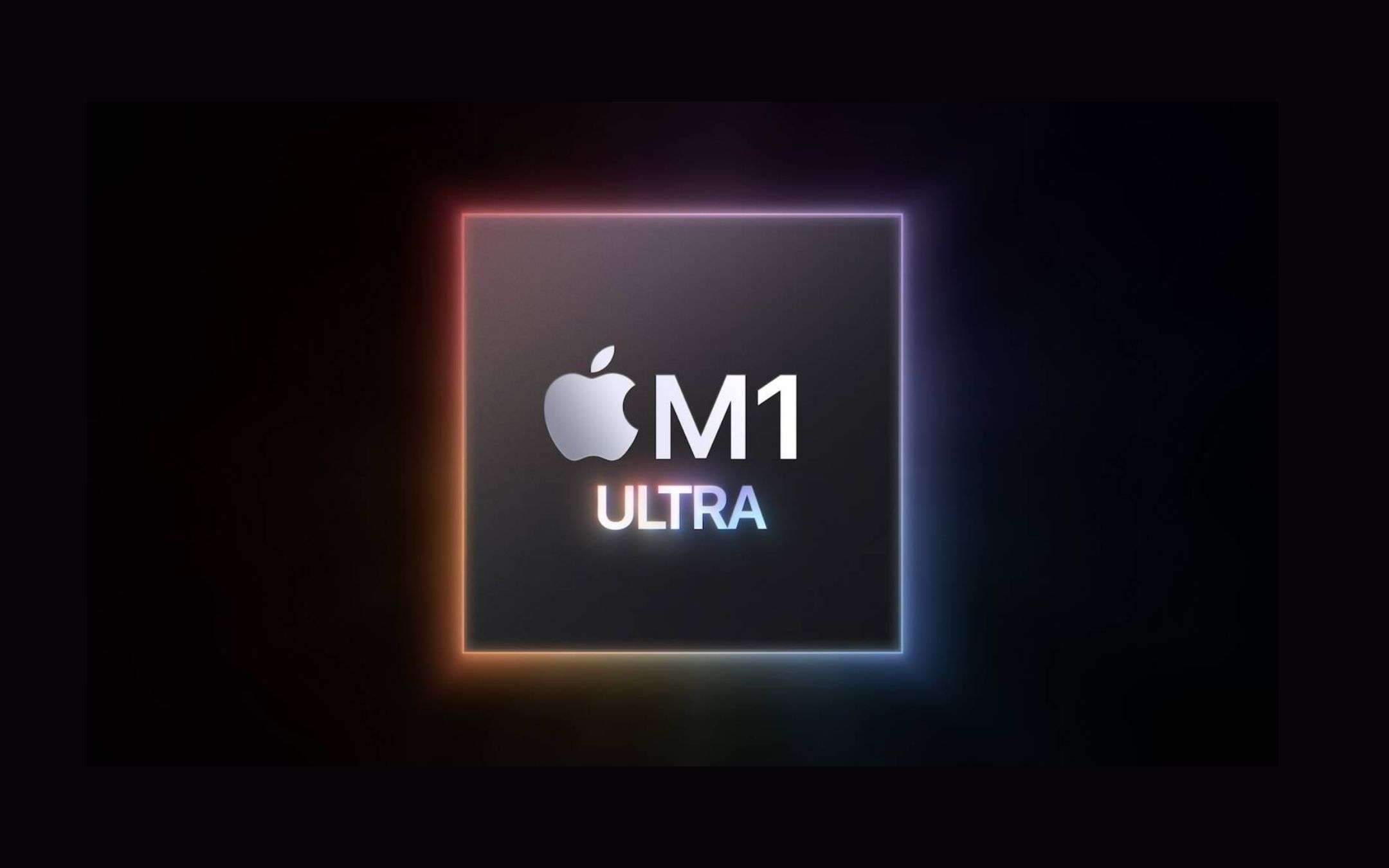 Apple M1 Ultra è ufficiale: la potenza conosce nuovi livelli