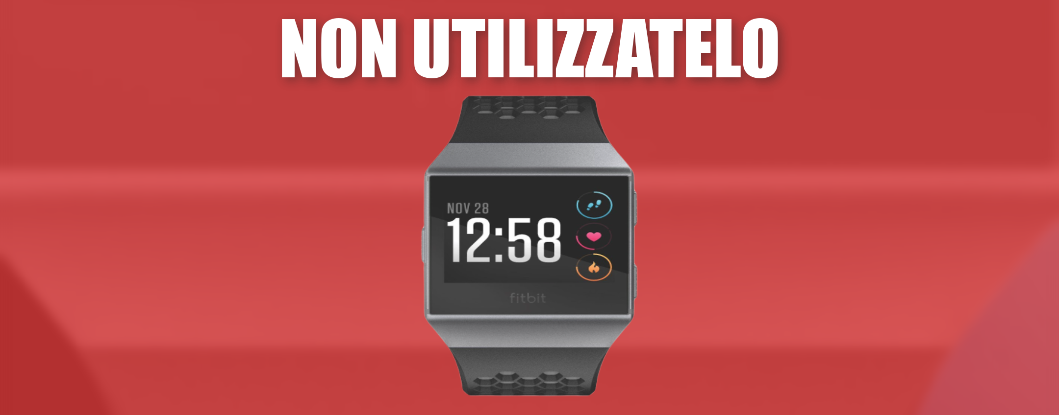 Fitbit richiama oltre un milione di smartwatch Ionic: rischio ustioni Fitbit richiama oltre un milione di smartwatch Ionic: rischio ustioni