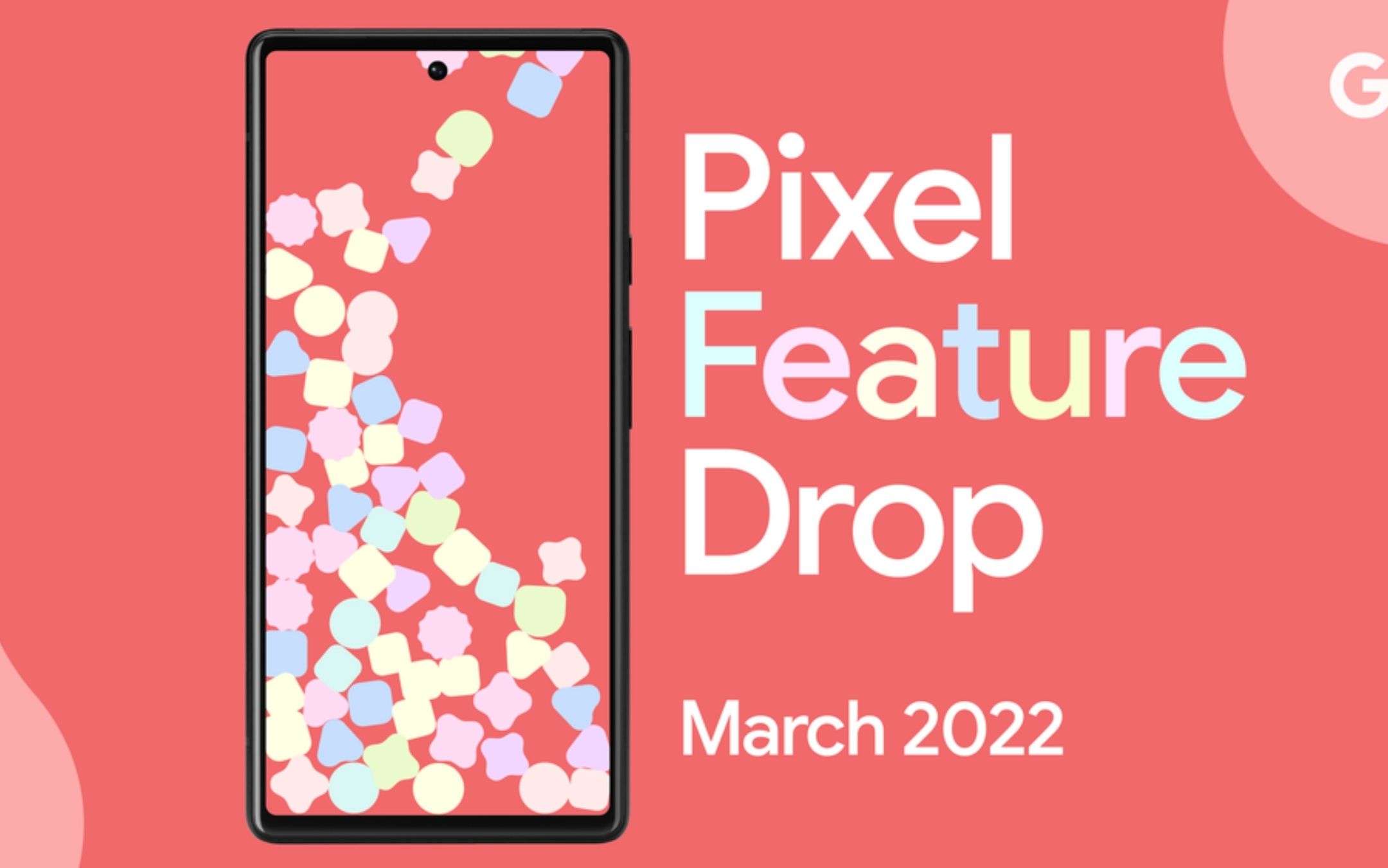 Google Pixel 6: il Feature Drop di marzo arriverà domani?