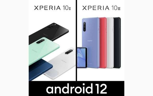 sony xperia 10 ii iii android 12