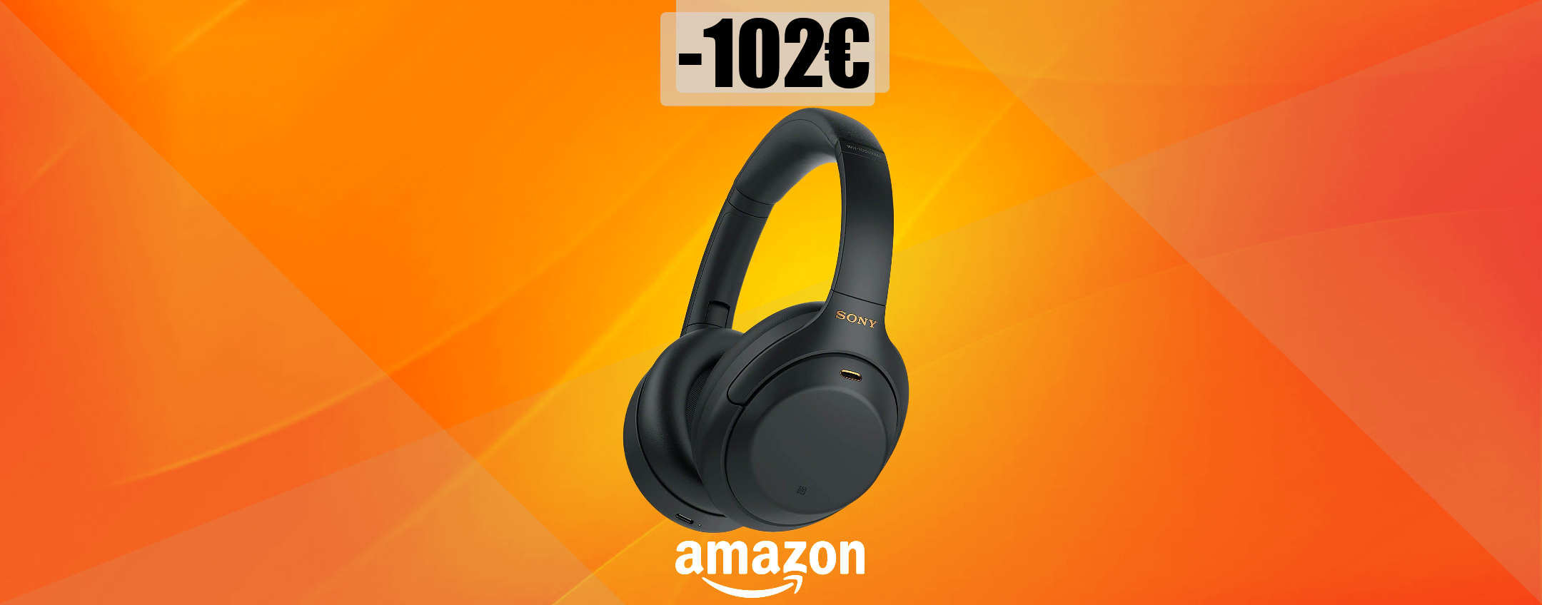 Cuffie Sony imperdibili al MINIMO STORICO solo su Amazon (-102€) Cuffie Sony imperdibili al MINIMO STORICO solo su Amazon (-102€)