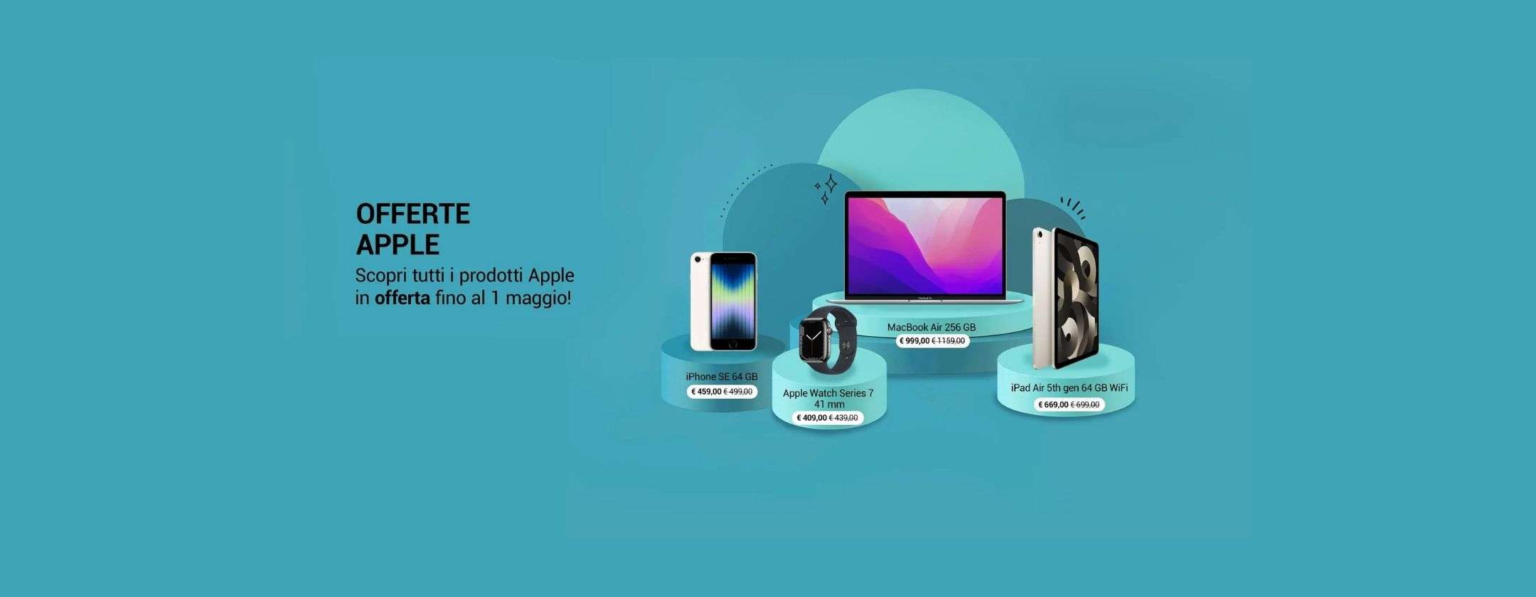 Unieuro a tutta Apple: fino al 1° maggio offerte super vantaggiose Unieuro a tutta Apple: fino al 1° maggio offerte super vantaggiose